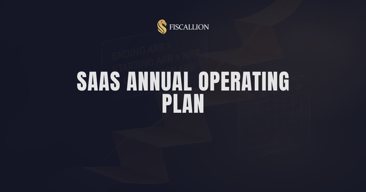 SaaS annual operating plan template: the CFO-level structure for a $5-100M ARR company