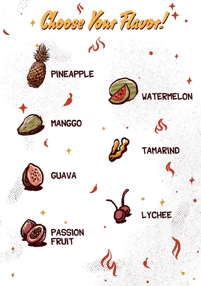 Spicy margarita flavors: pineapple, watermelon, mango, tamarind, guava, lychee and passion fruit
