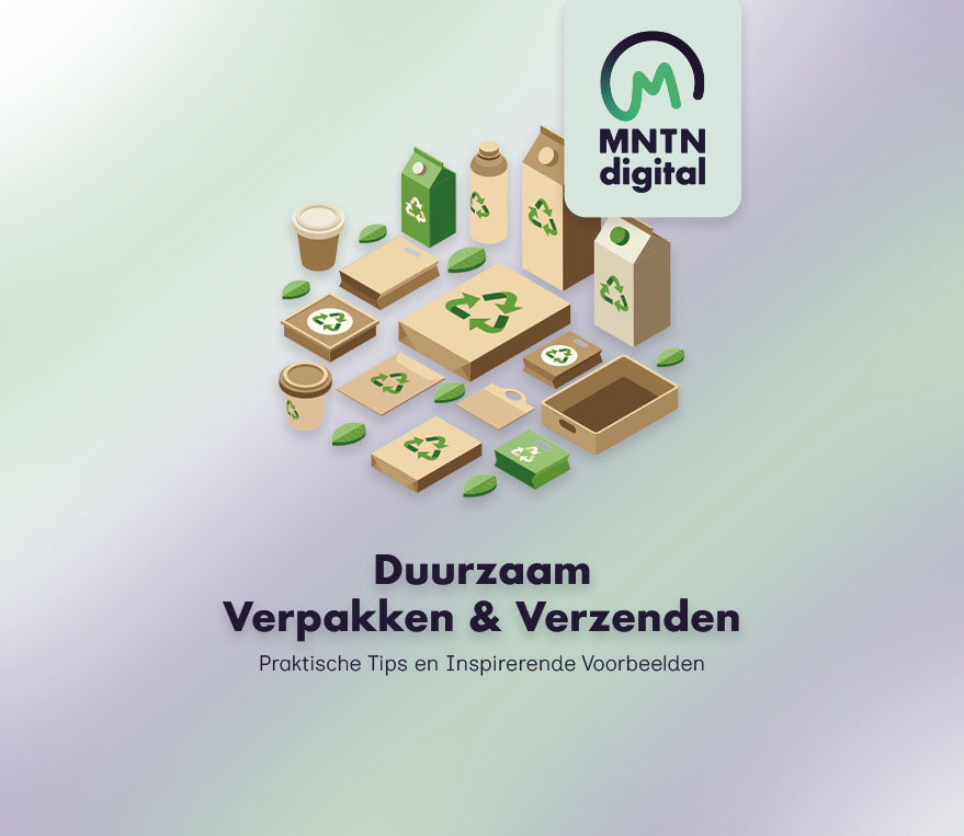 Duurzaam Verpakken en Verzenden in de E-commercebranche: Praktische Tips en Inspirerende Voorbeelden