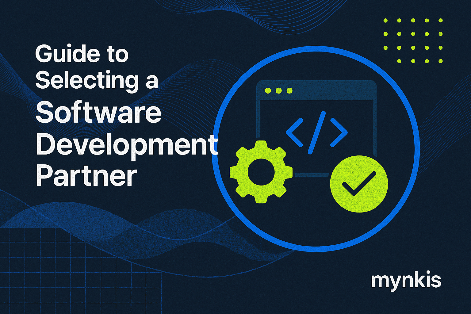 Crafting Your Tech Journey: A Guide to Selecting the Right Software Development Partner