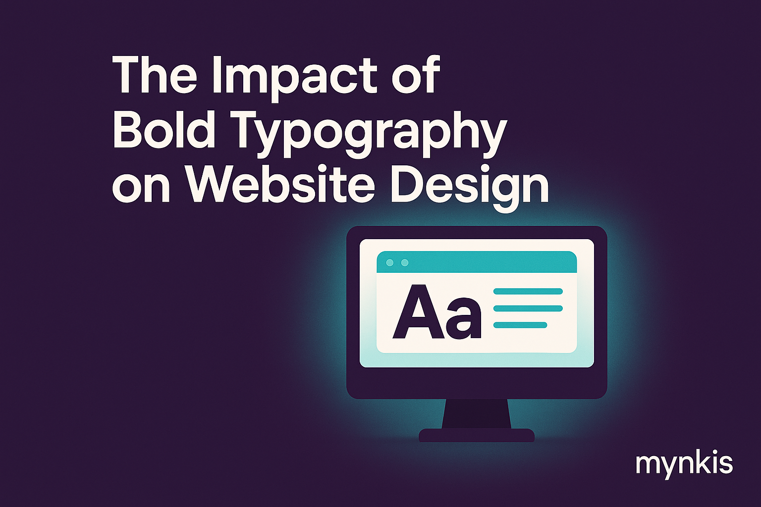 Exploring the Impact of Bold Typography on Modern Website Design