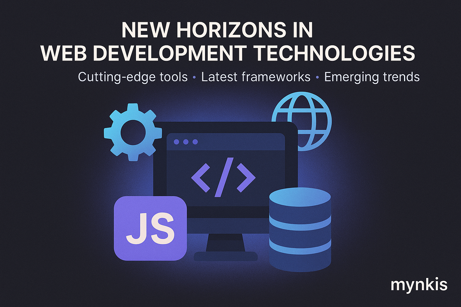 Exploring the Cutting Edge: New Horizons in Web Development Technologies