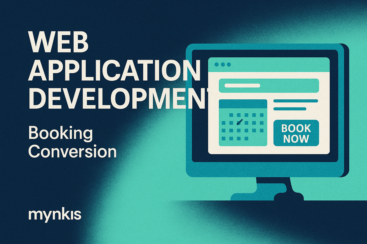 Transforming Your Business: A Deep Dive into Web Application Development for Enhanced Booking and User Engagement