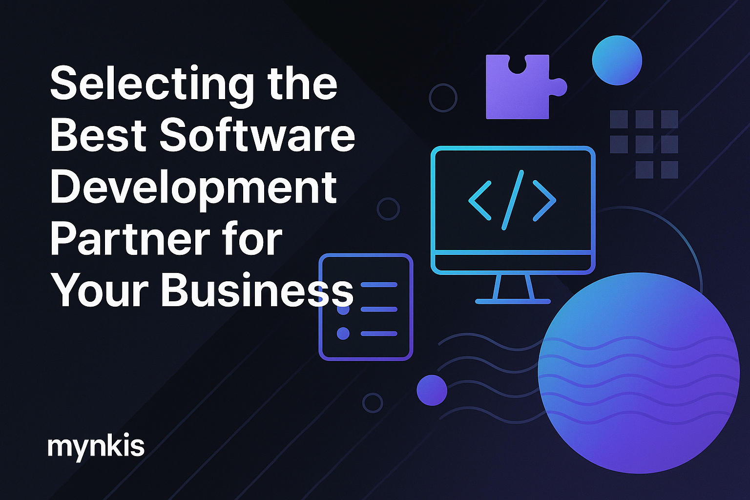 Navigating Excellence: Your Guide to Choosing the Right Software Development Partner