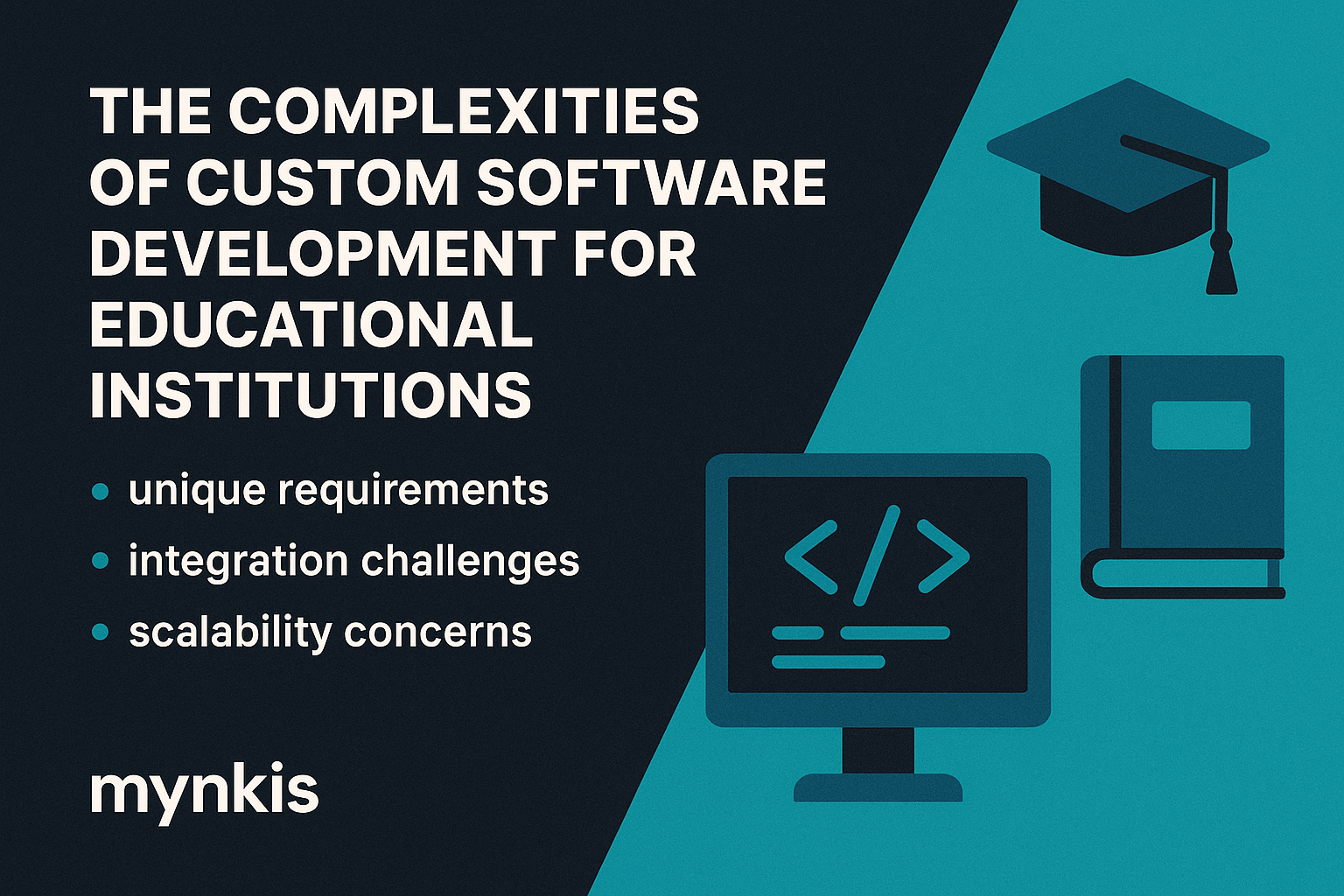 Navigating the Complexities of Custom Software Development for Educational Institutions