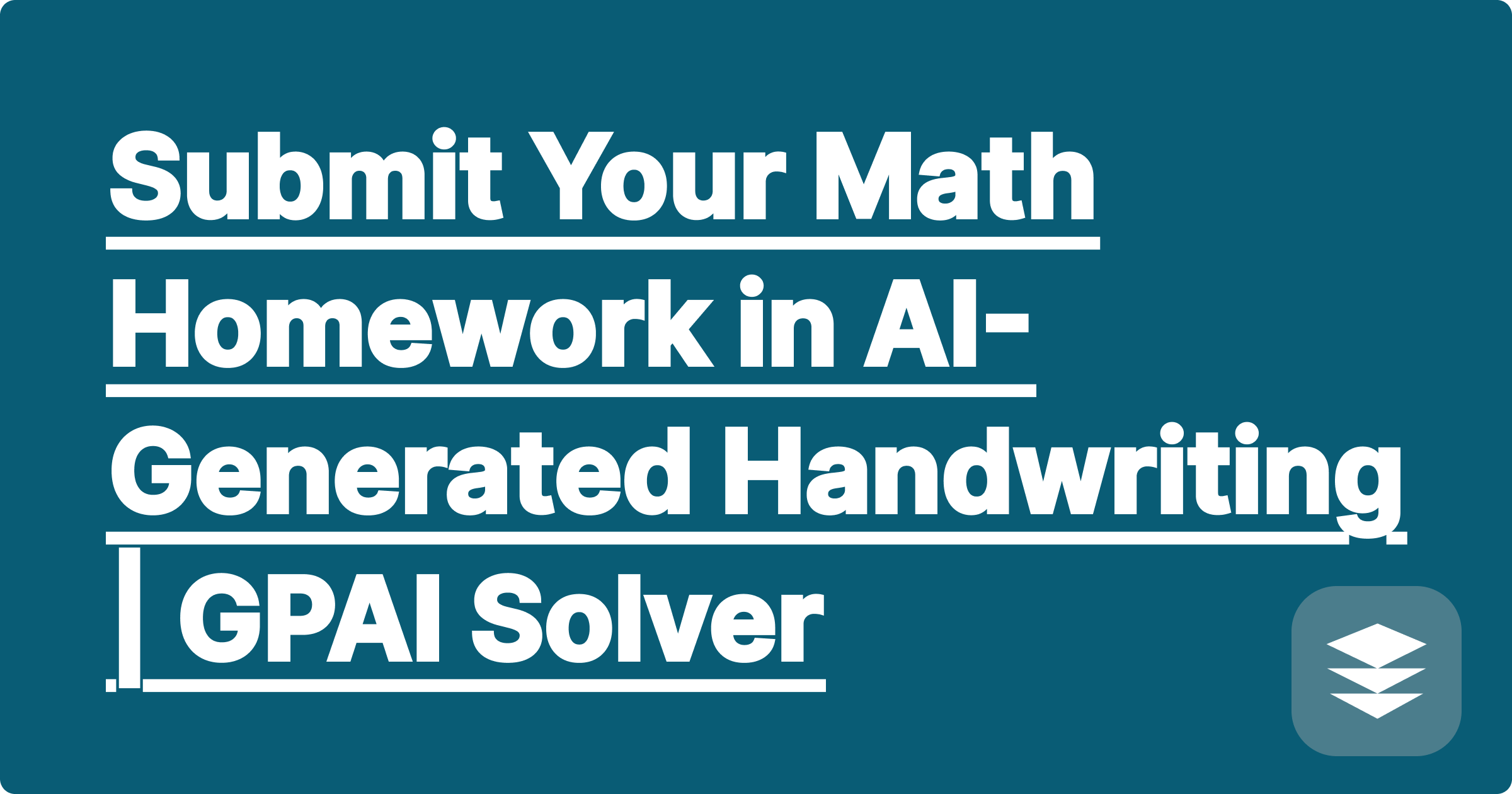 Submit Your Math Homework in AI-Generated Handwriting | GPAI Solver