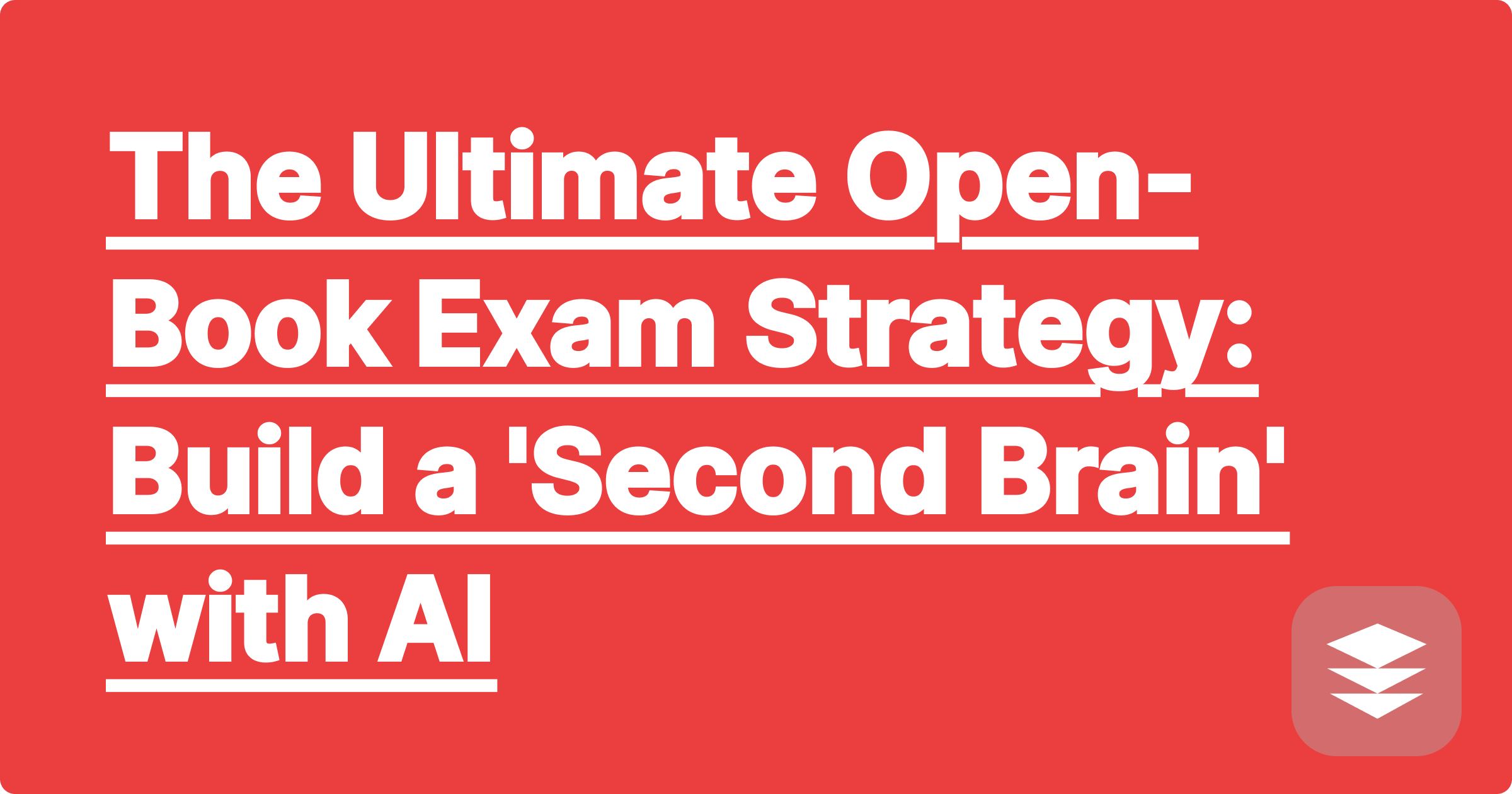 The Ultimate Open-Book Exam Strategy: Build a 'Second Brain' with AI