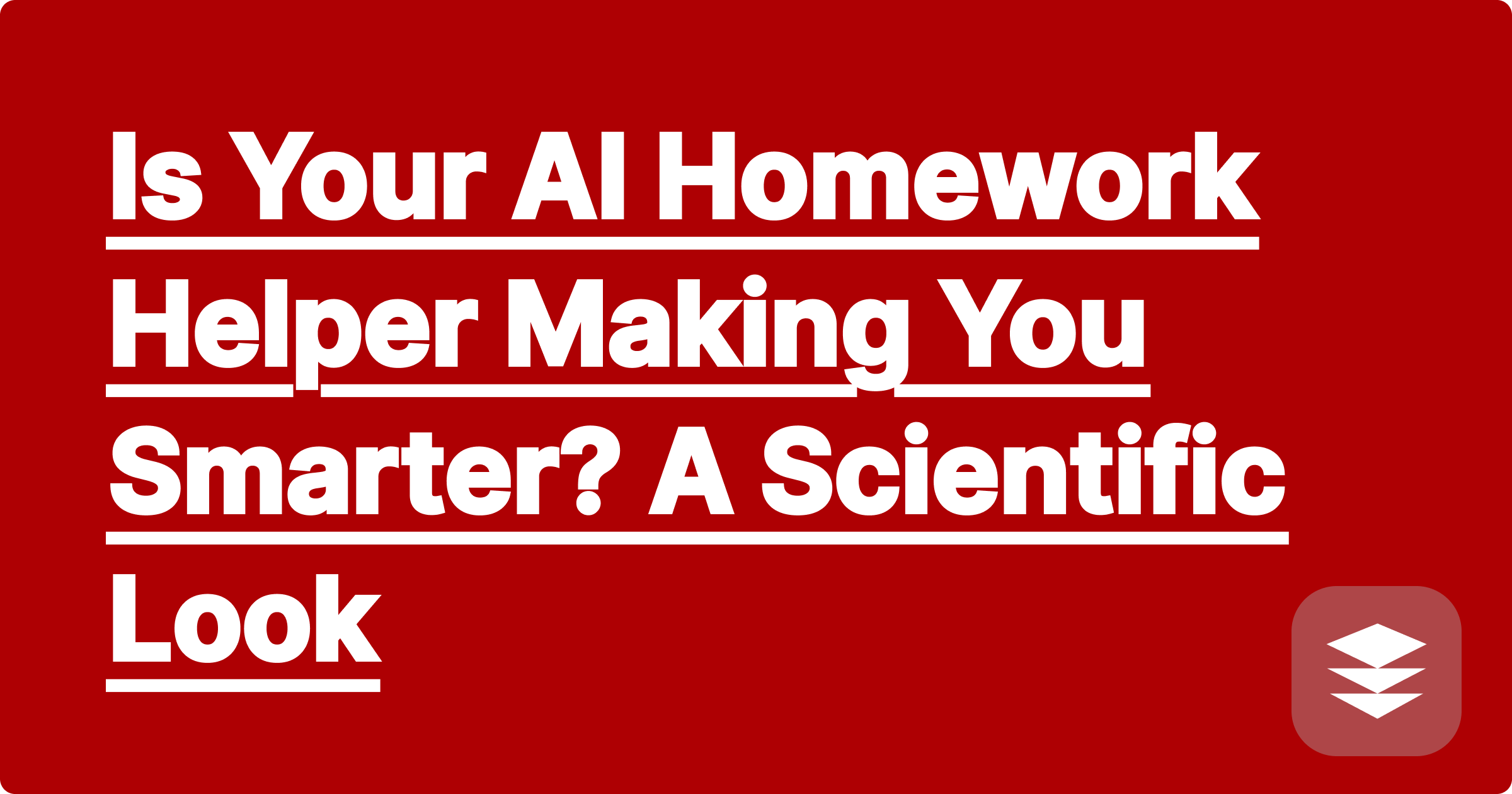 Is Your AI Homework Helper Making You Smarter? A Scientific Look