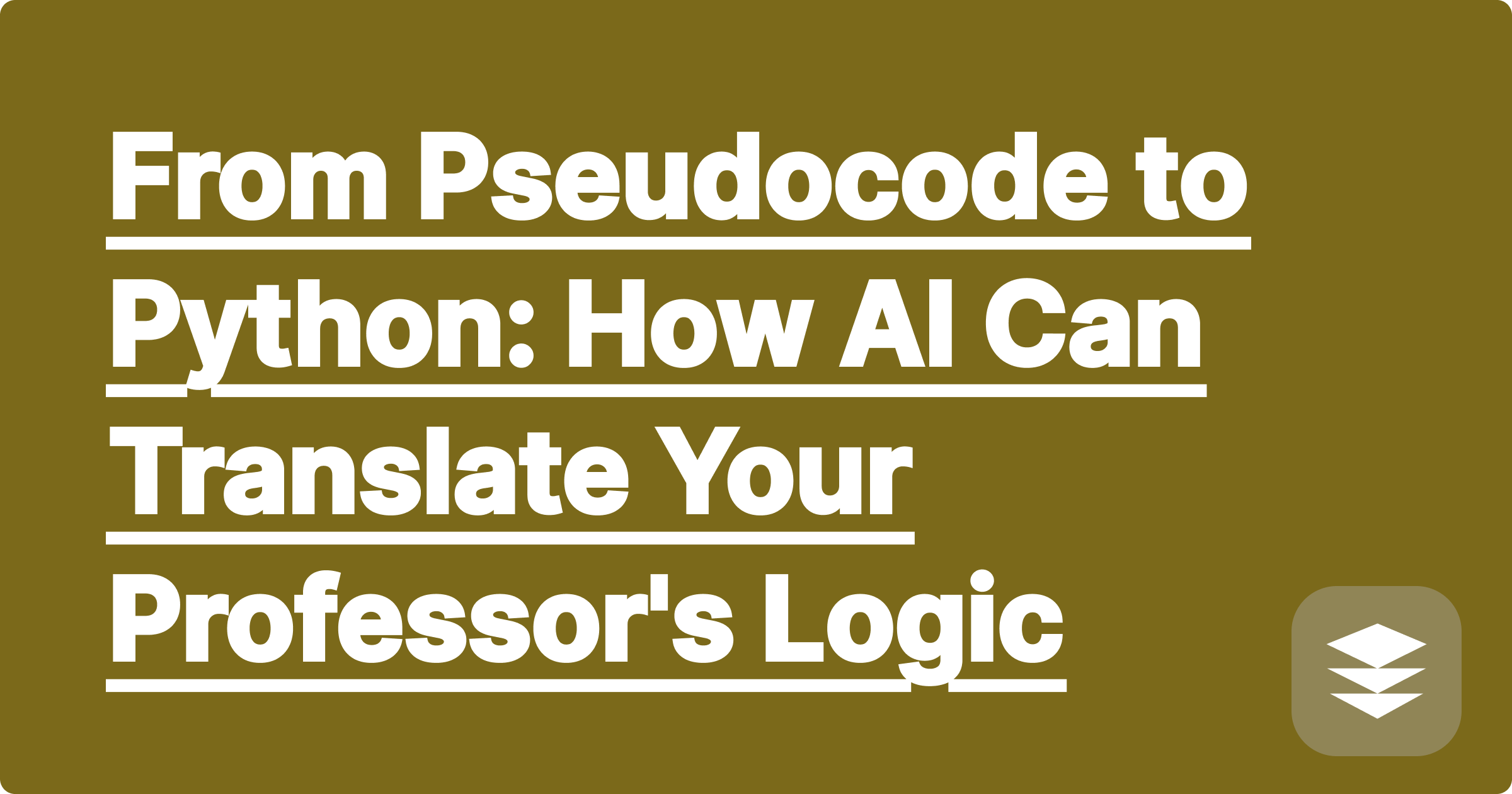 From Pseudocode to Python: How AI Can Translate Your Professor's Logic