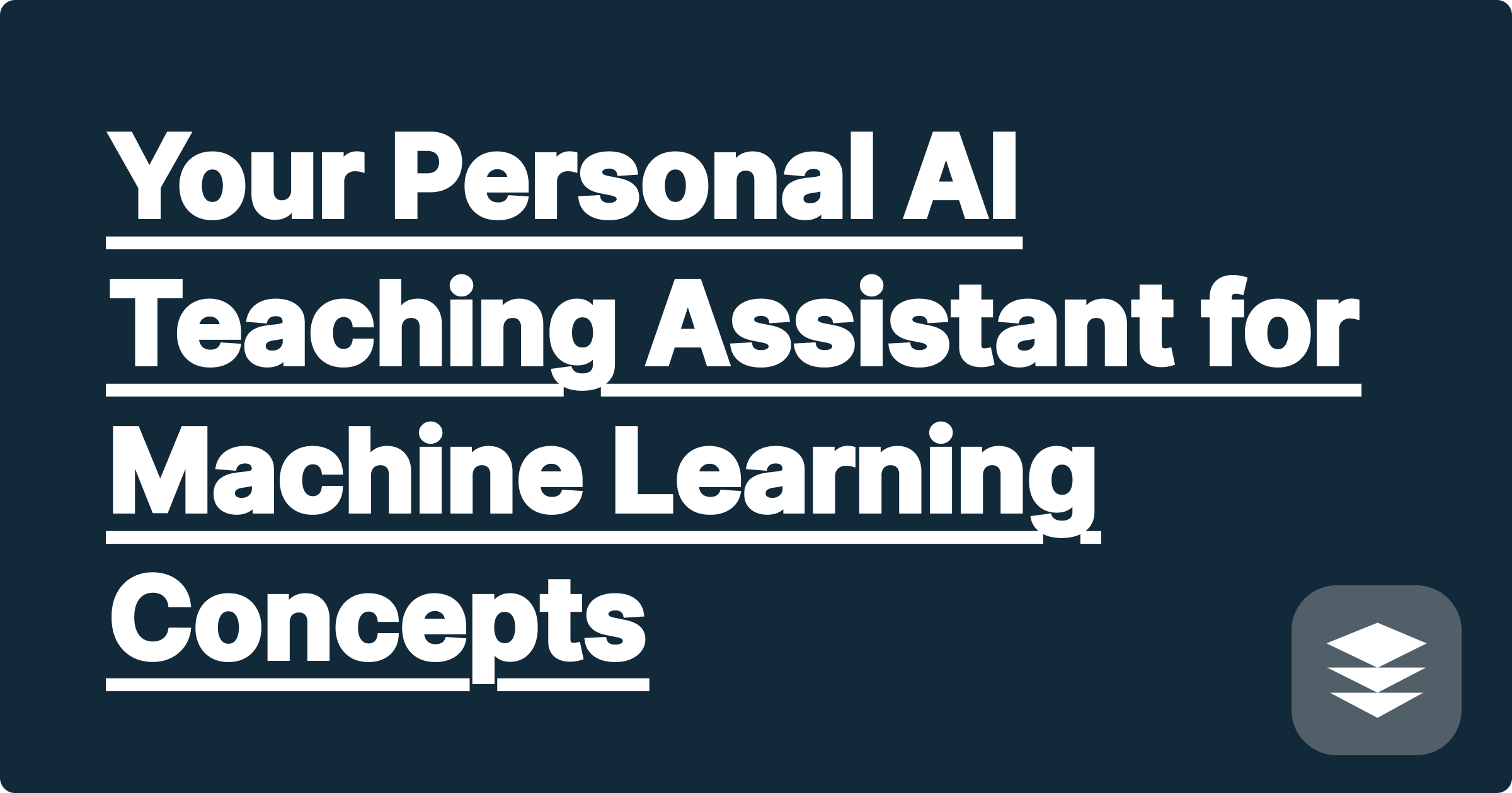 Your Personal AI Teaching Assistant for Machine Learning Concepts
