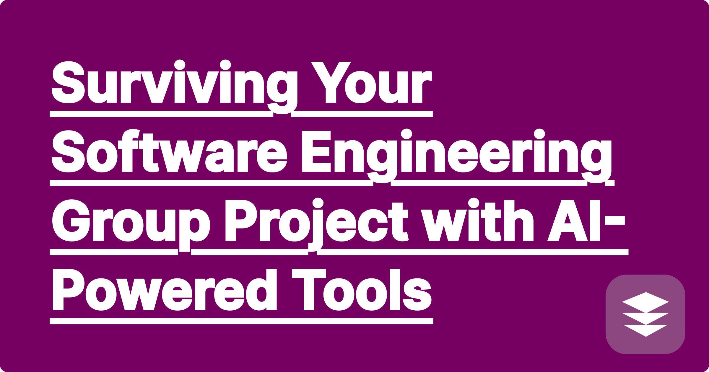 Surviving Your Software Engineering Group Project with AI-Powered Tools