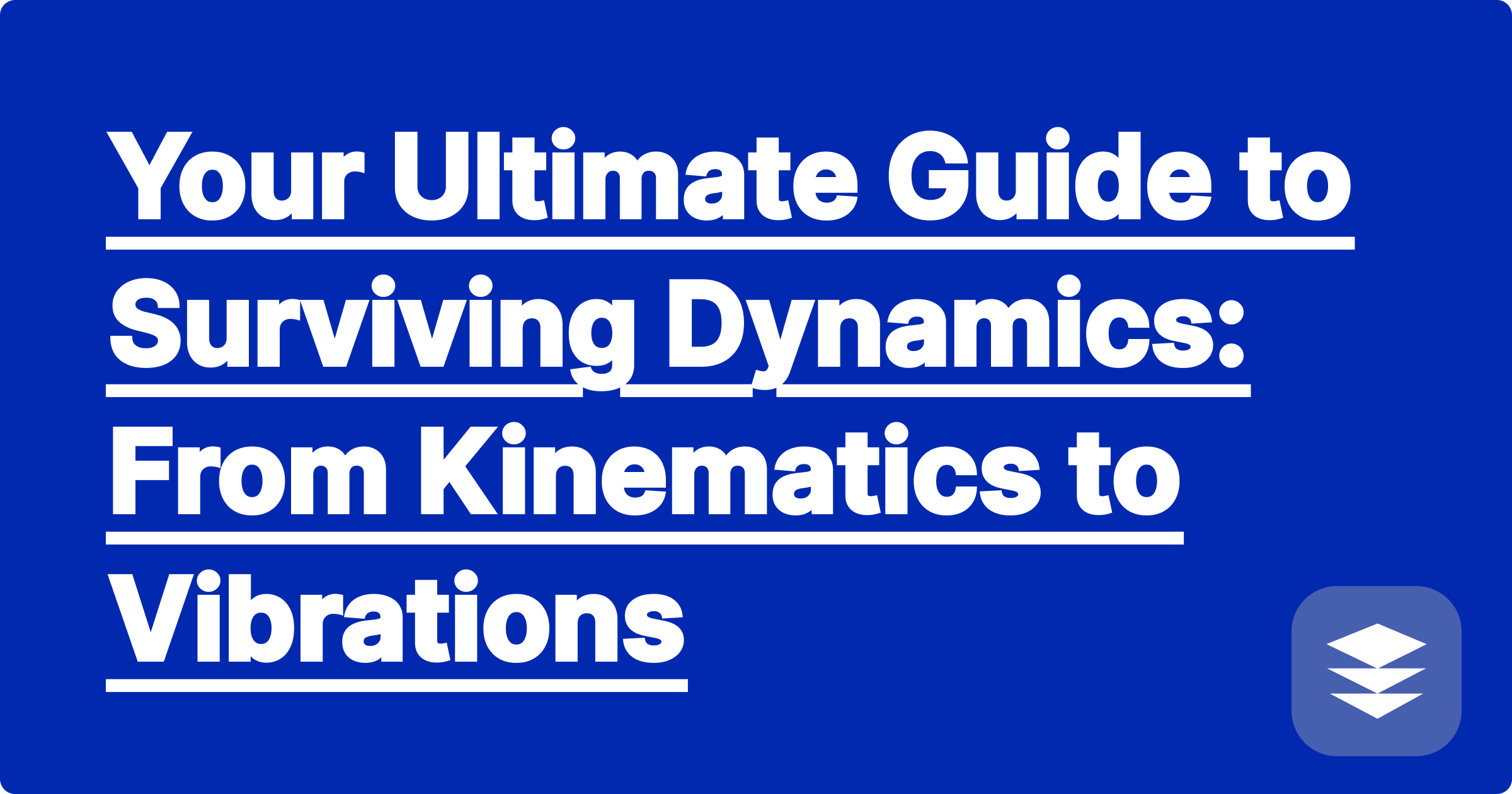 Your Ultimate Guide to Surviving Dynamics with an AI Tutor