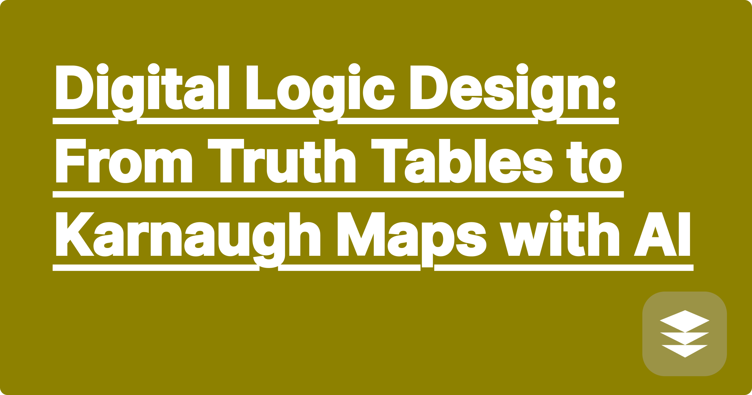 Digital Logic Design: From Truth Tables to Karnaugh Maps with AI
