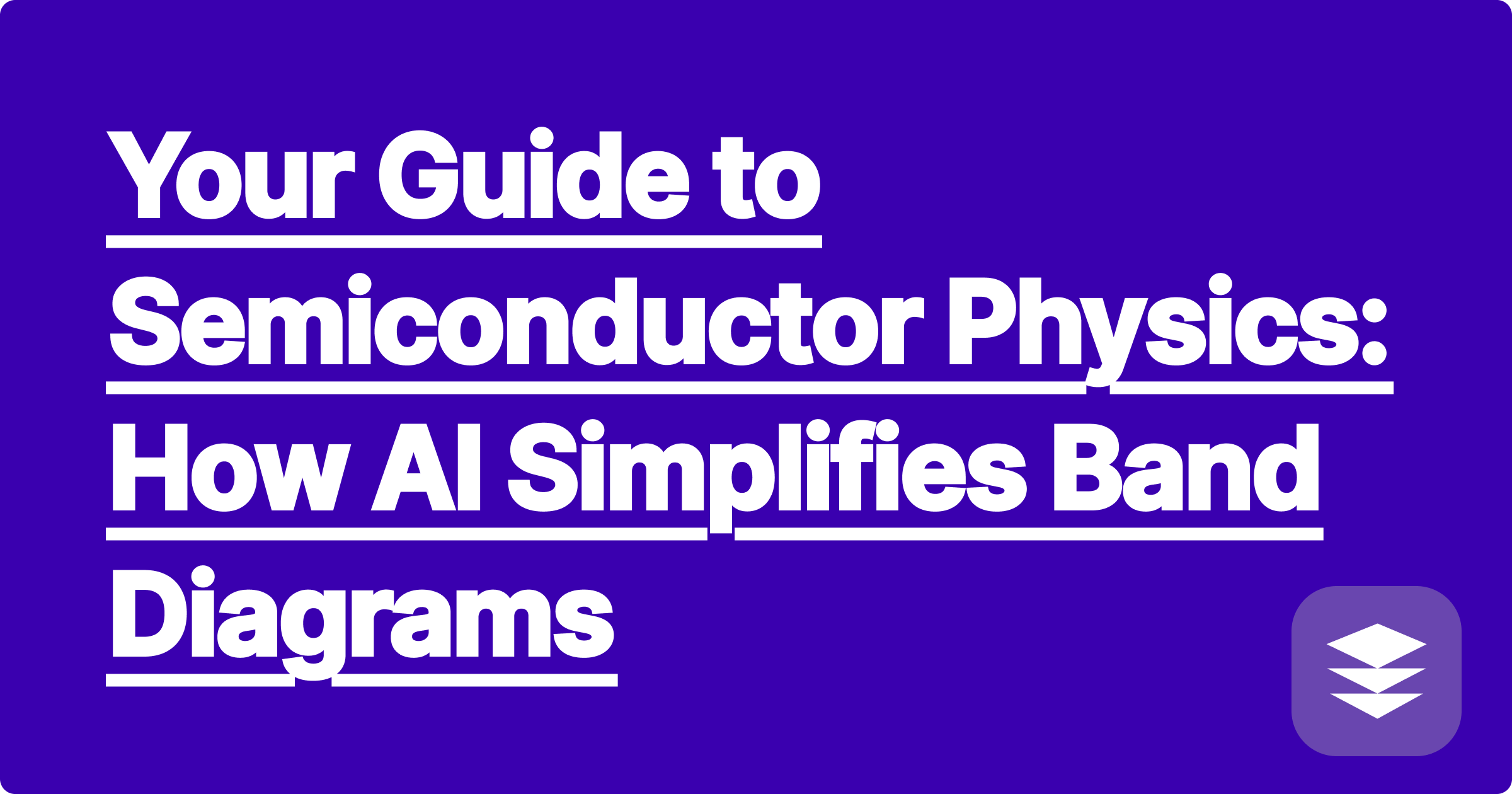 Your Guide to Semiconductor Physics: How AI Simplifies Band Diagrams