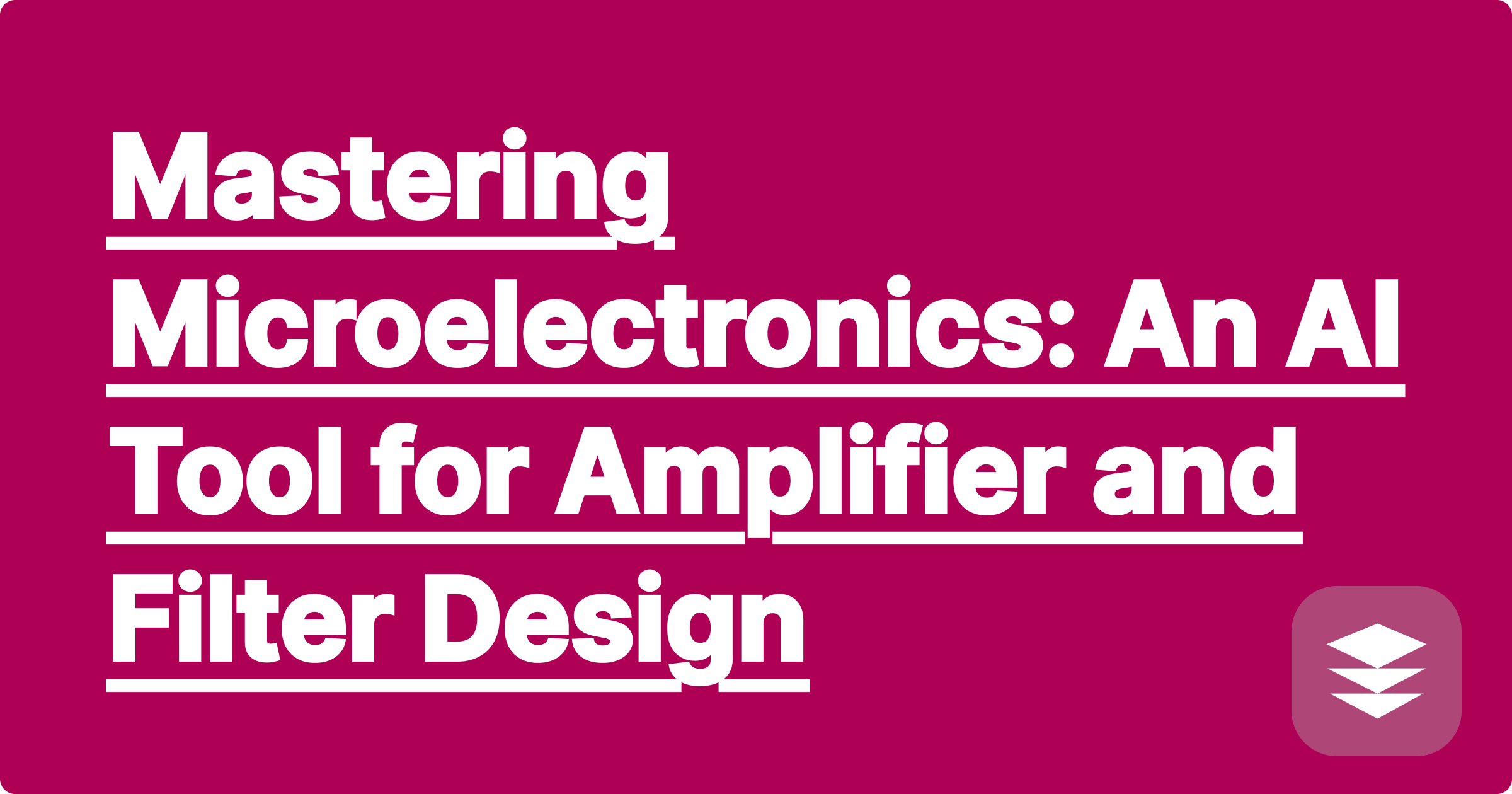 Mastering Microelectronics: An AI Tool for Amplifier and Filter Design