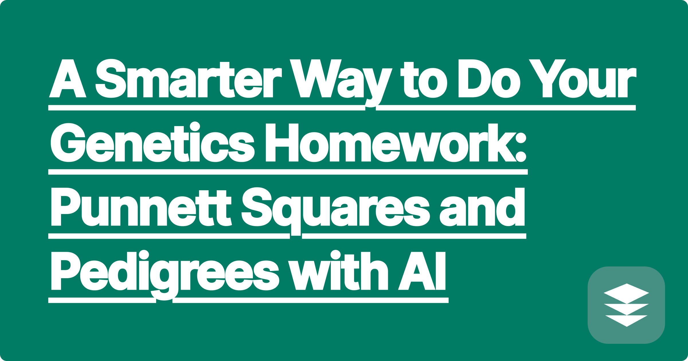 A Smarter Way to Do Your Genetics Homework: Punnett Squares and Pedigrees with AI