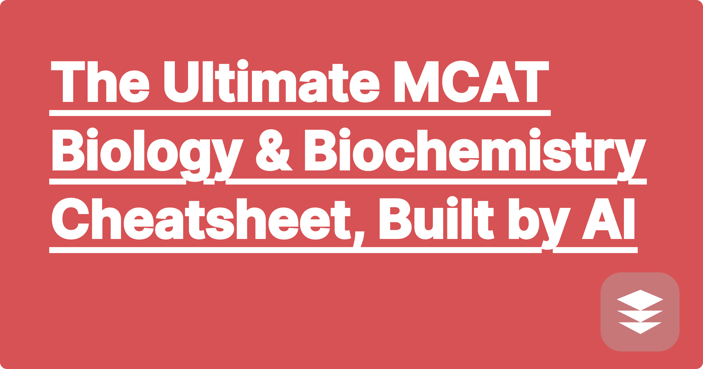 The Ultimate MCAT Biology & Biochemistry Cheatsheet, Built by AI