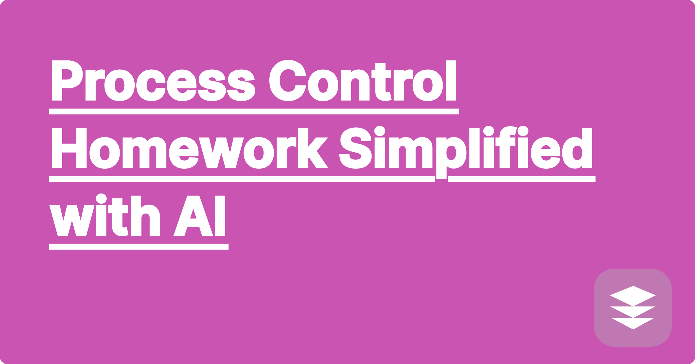 Process Control Homework Simplified with AI