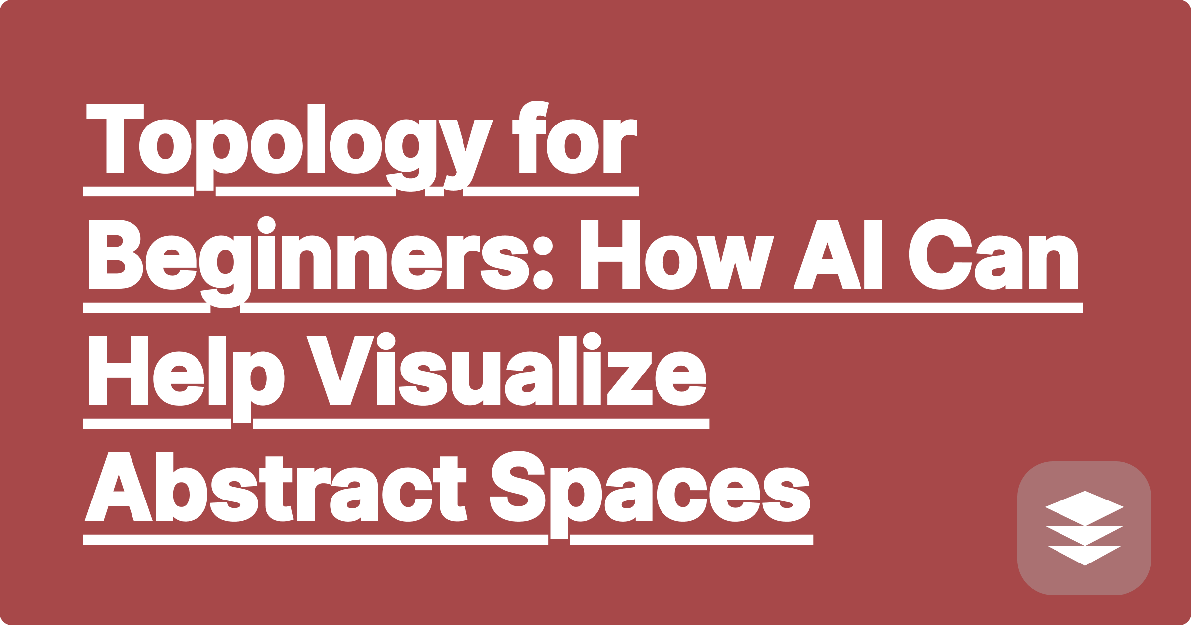 Topology for Beginners: How AI Can Help Visualize Abstract Spaces