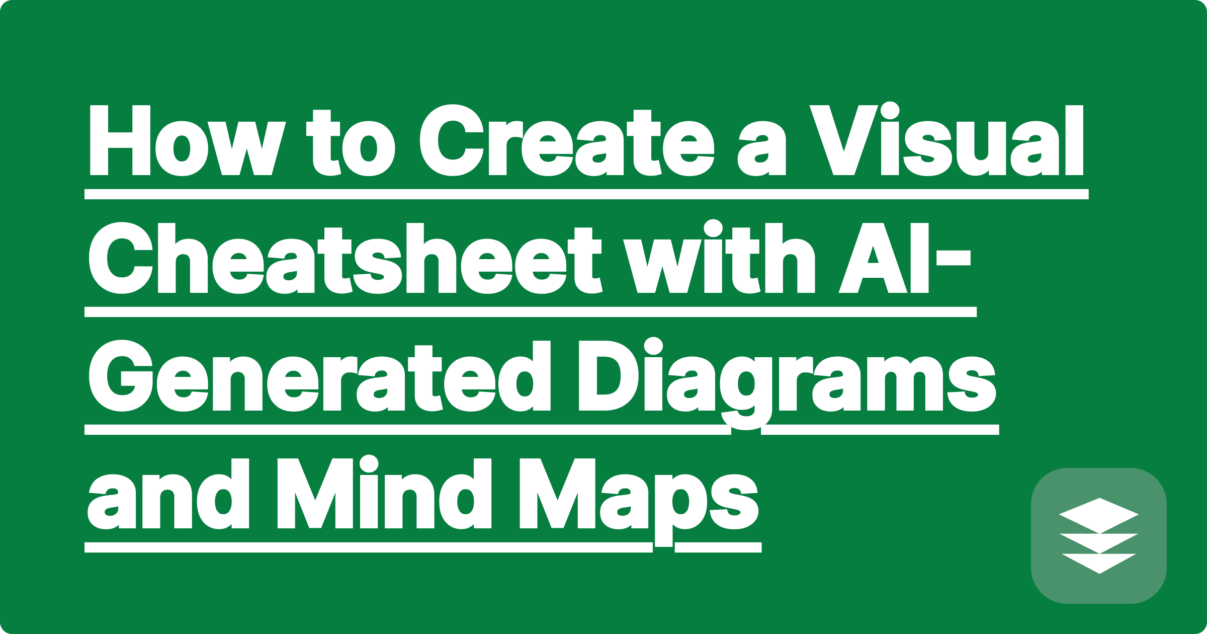 How to Create a Visual Cheatsheet with AI-Generated Diagrams & Mind Maps