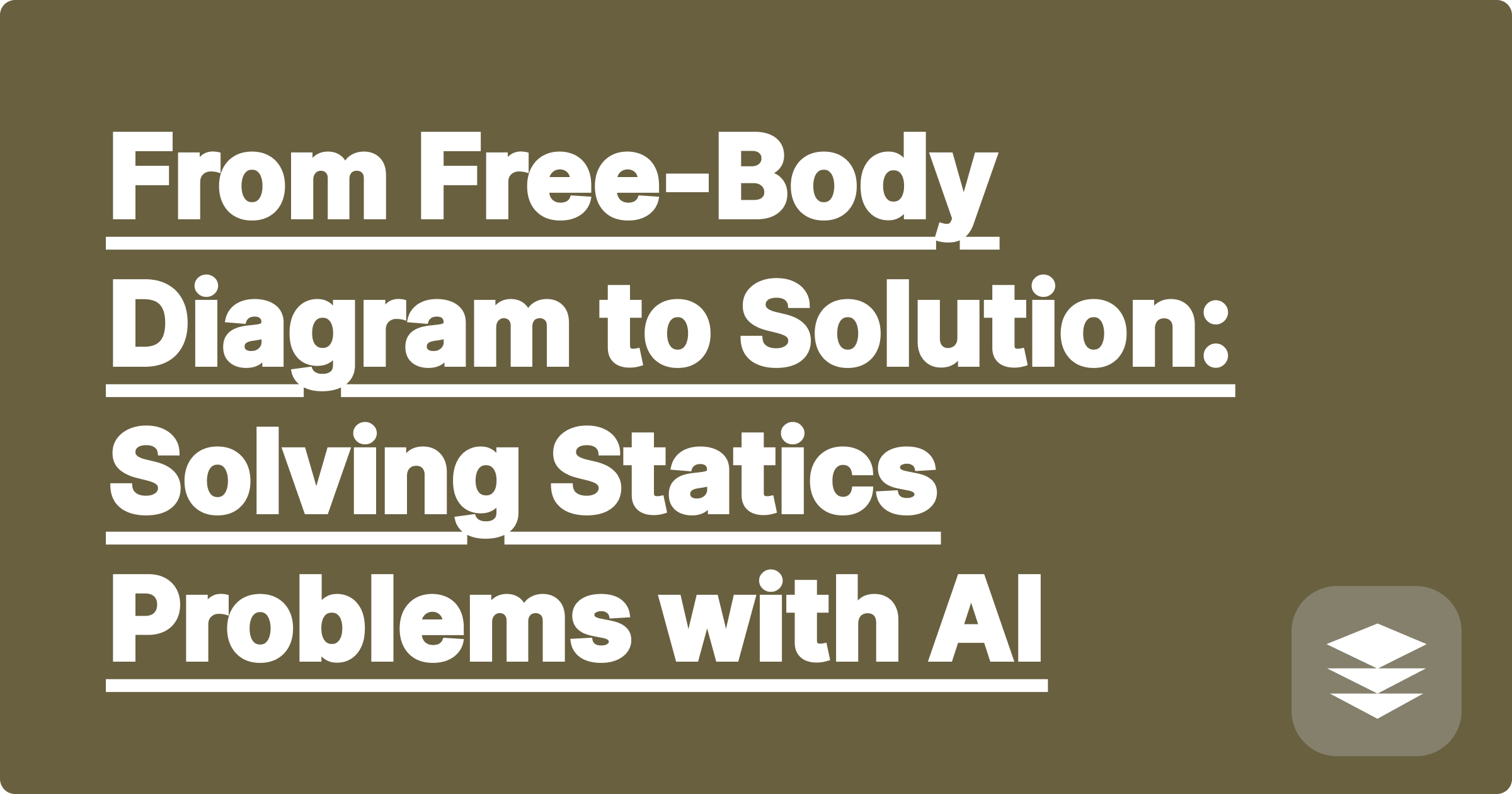 From Free-Body Diagram to Solution: Solving Statics Problems with AI | GPAI