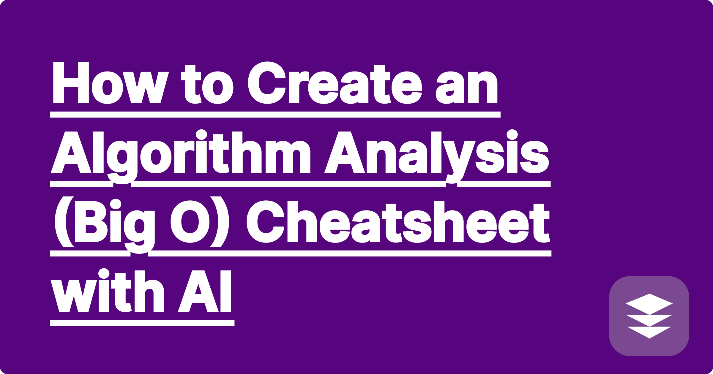 How to Create an Algorithm Analysis (Big O) Cheatsheet with AI