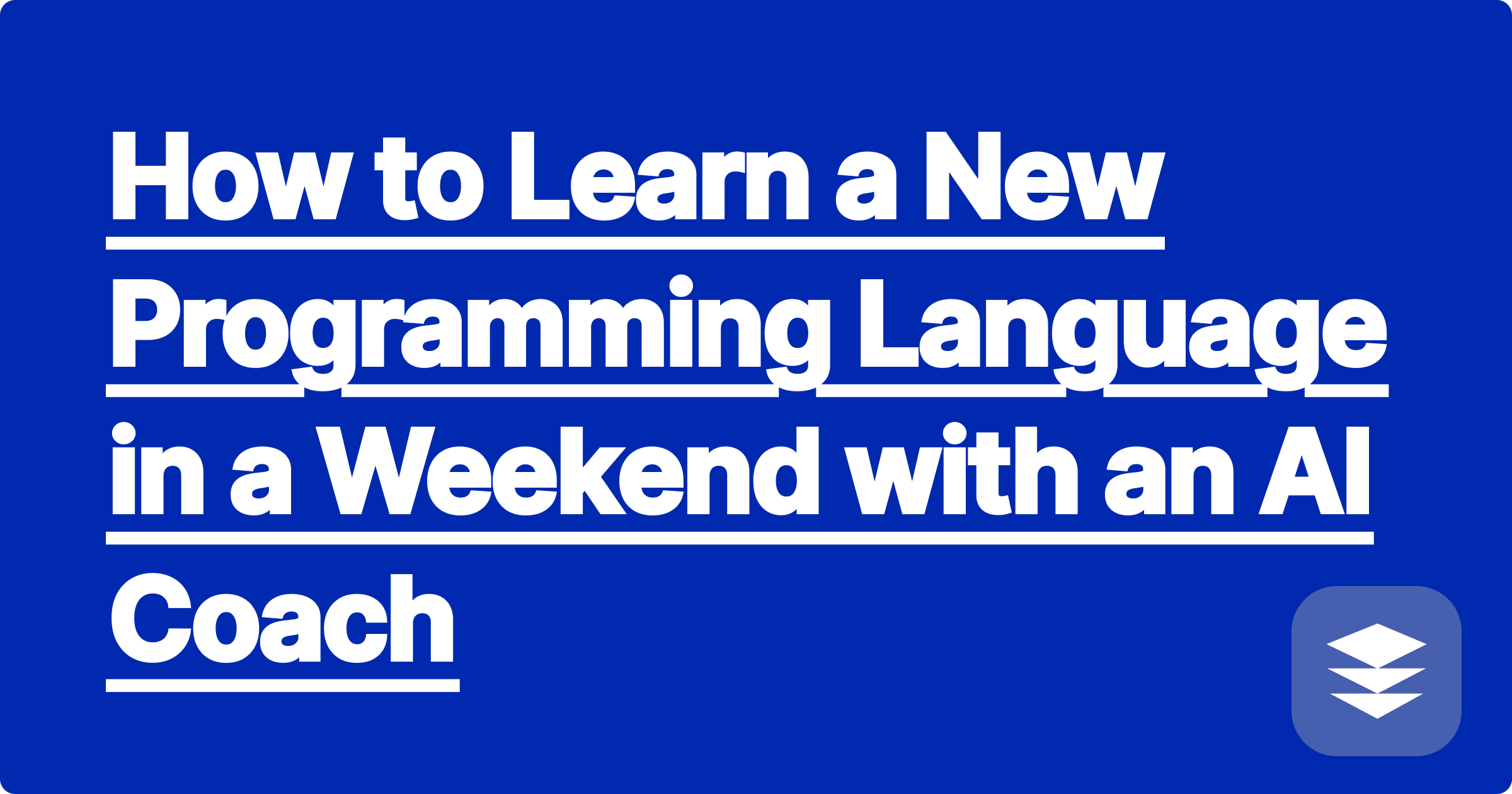 How to Learn a New Programming Language in a Weekend with an AI Coach