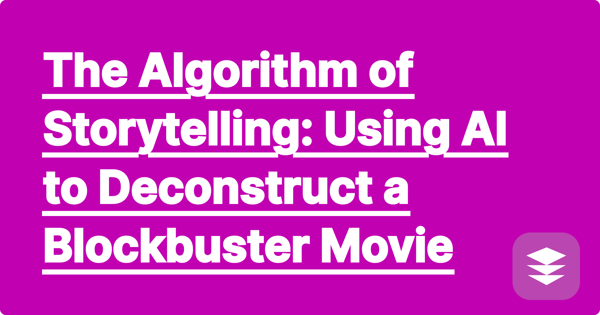 The Algorithm of Storytelling: Using AI to Deconstruct a Blockbuster Movie