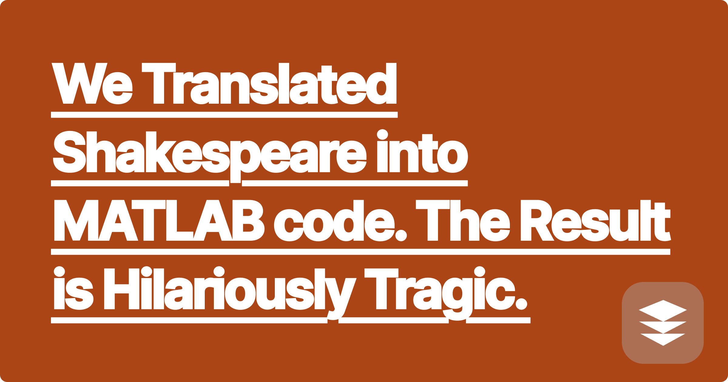 We Translated Shakespeare into MATLAB code. The Result is Hilariously Tragic.