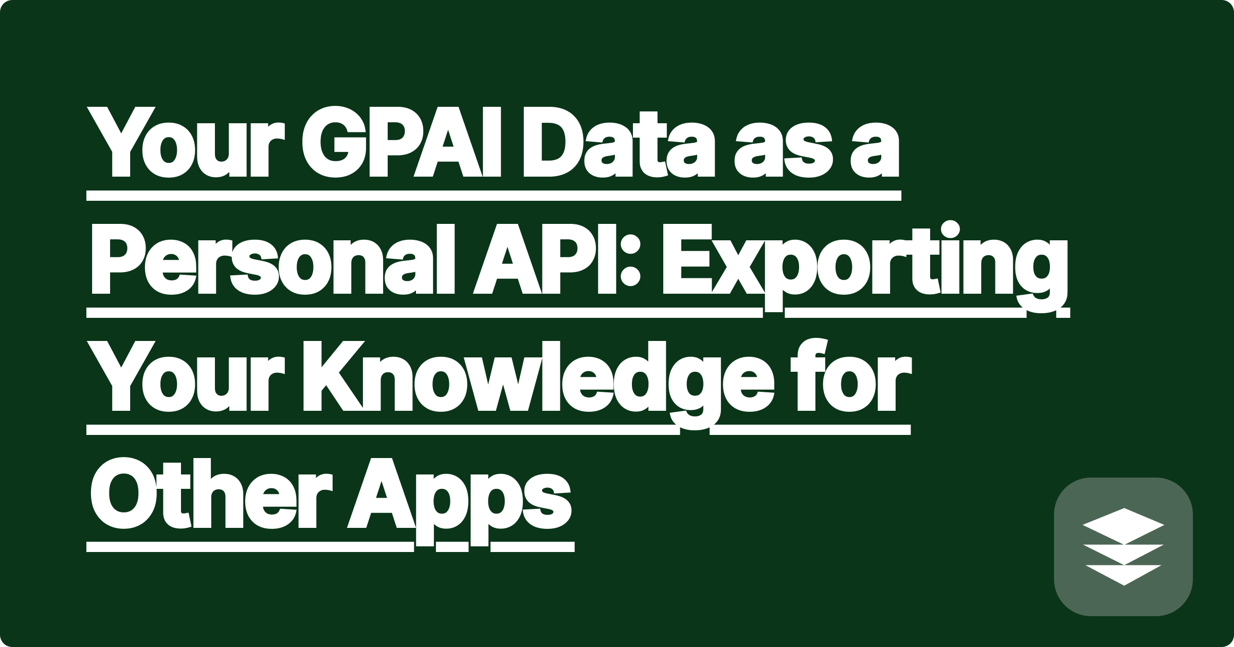 Your GPAI Data as a Personal API: Exporting Your Knowledge for Other Apps