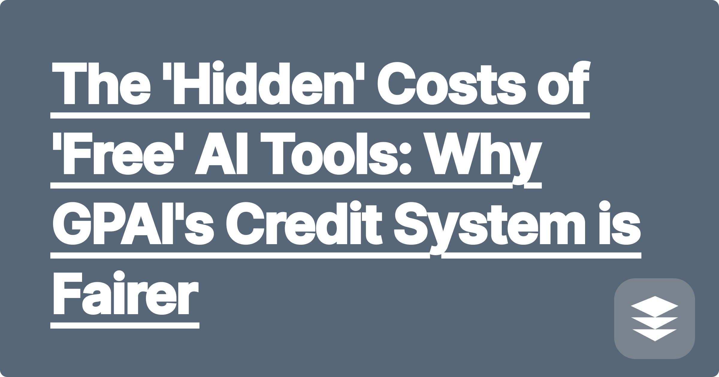The 'Hidden' Costs of 'Free' AI Tools: Why GPAI's Credit System is Fairer