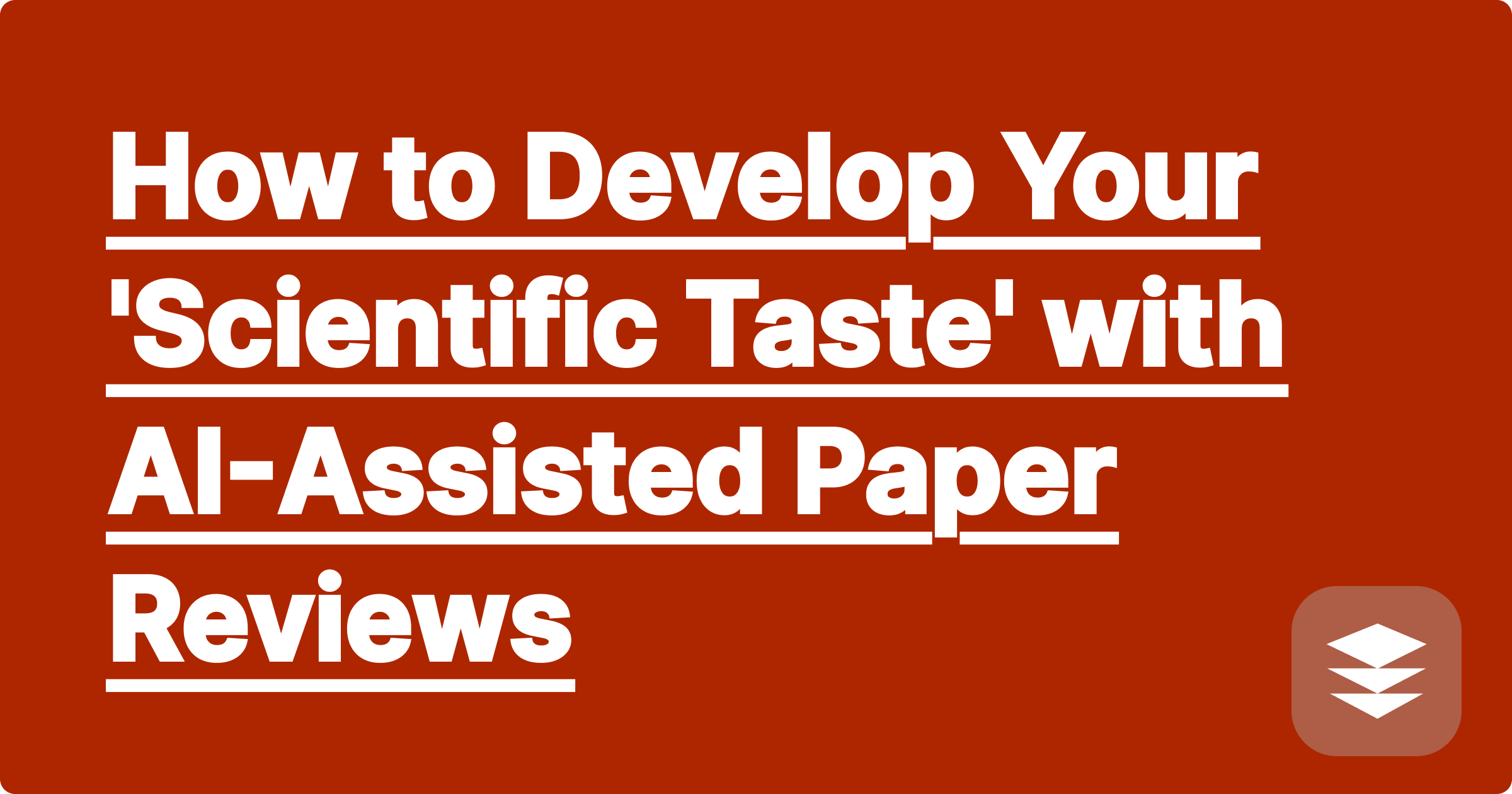 How to Develop Your 'Scientific Taste' with AI-Assisted Paper Reviews