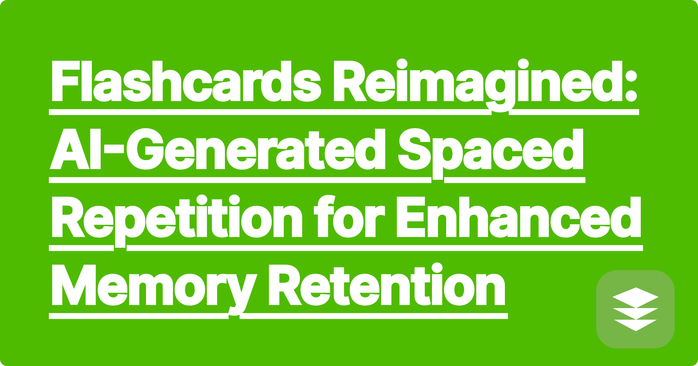 310 Flashcards Reimagined: AI-Generated Spaced Repetition for Enhanced Memory Retention