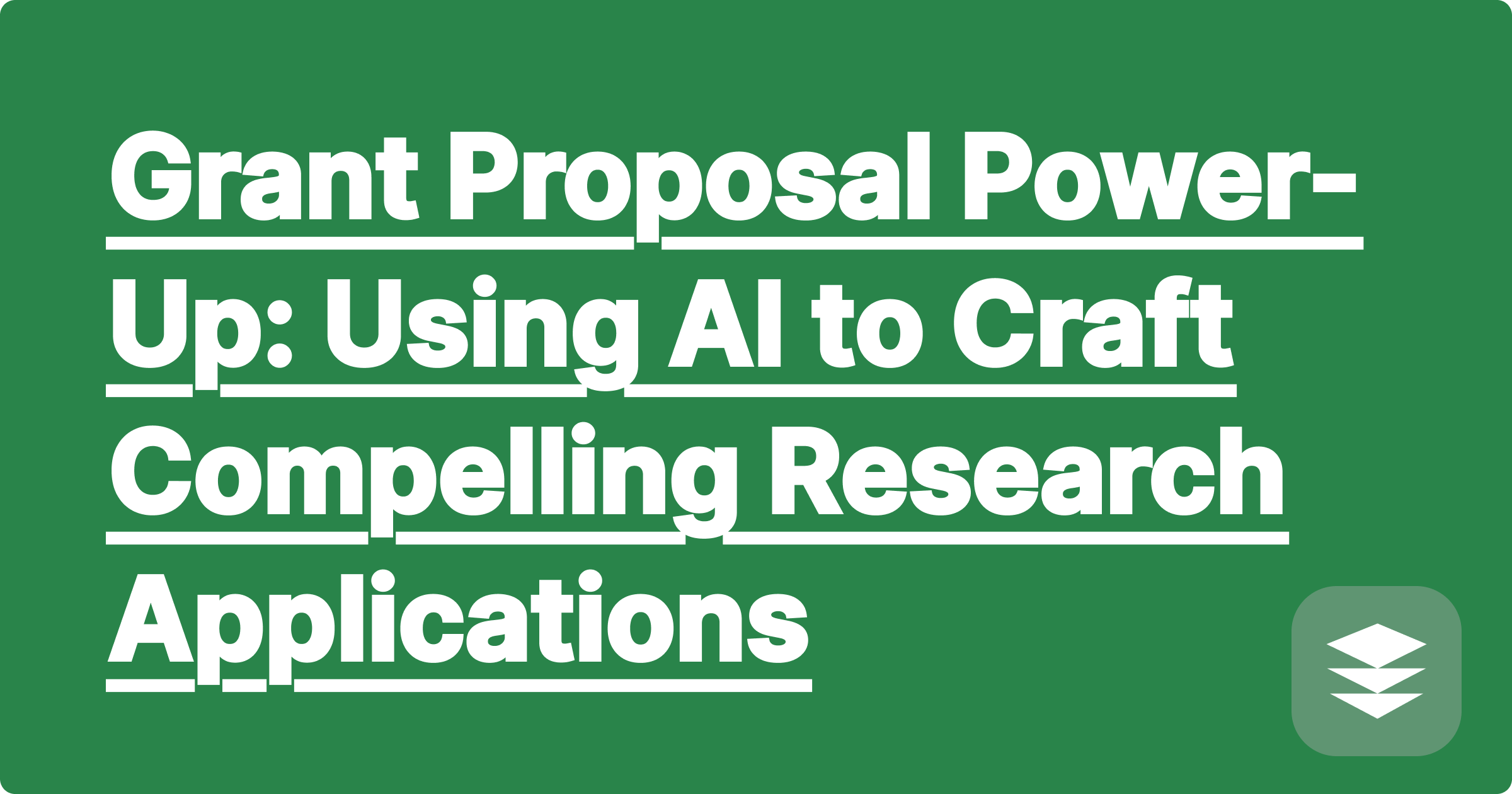 331 Grant Proposal Power-Up: Using AI to Craft Compelling Research Applications