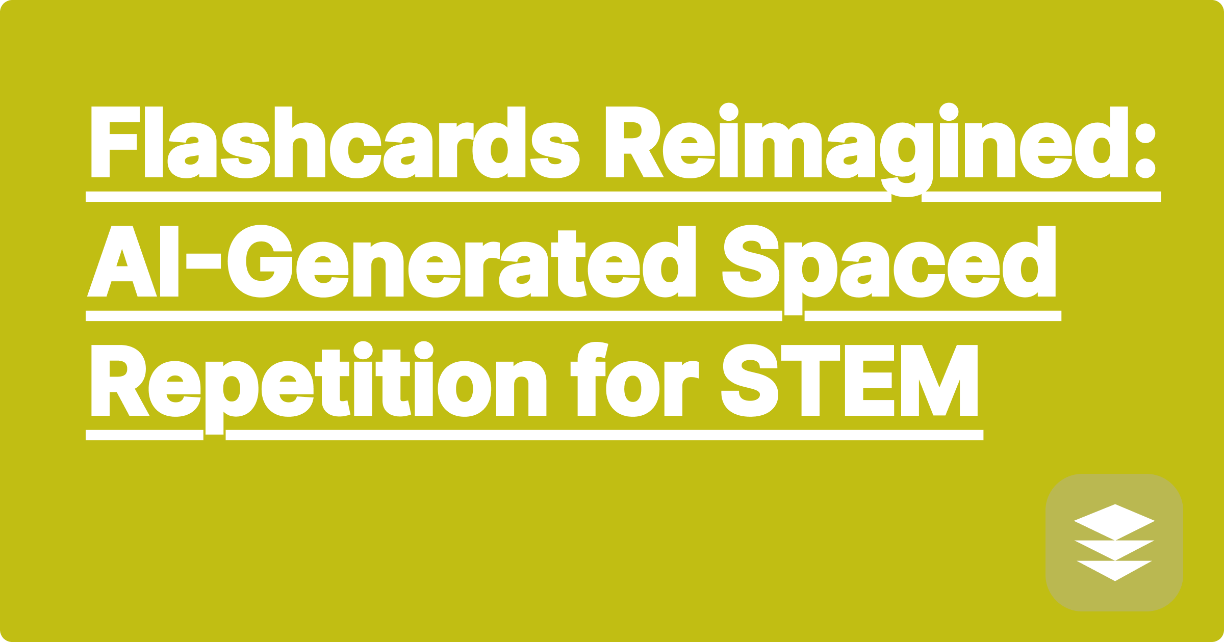 333 Flashcards Reimagined: AI-Generated Spaced Repetition for STEM
