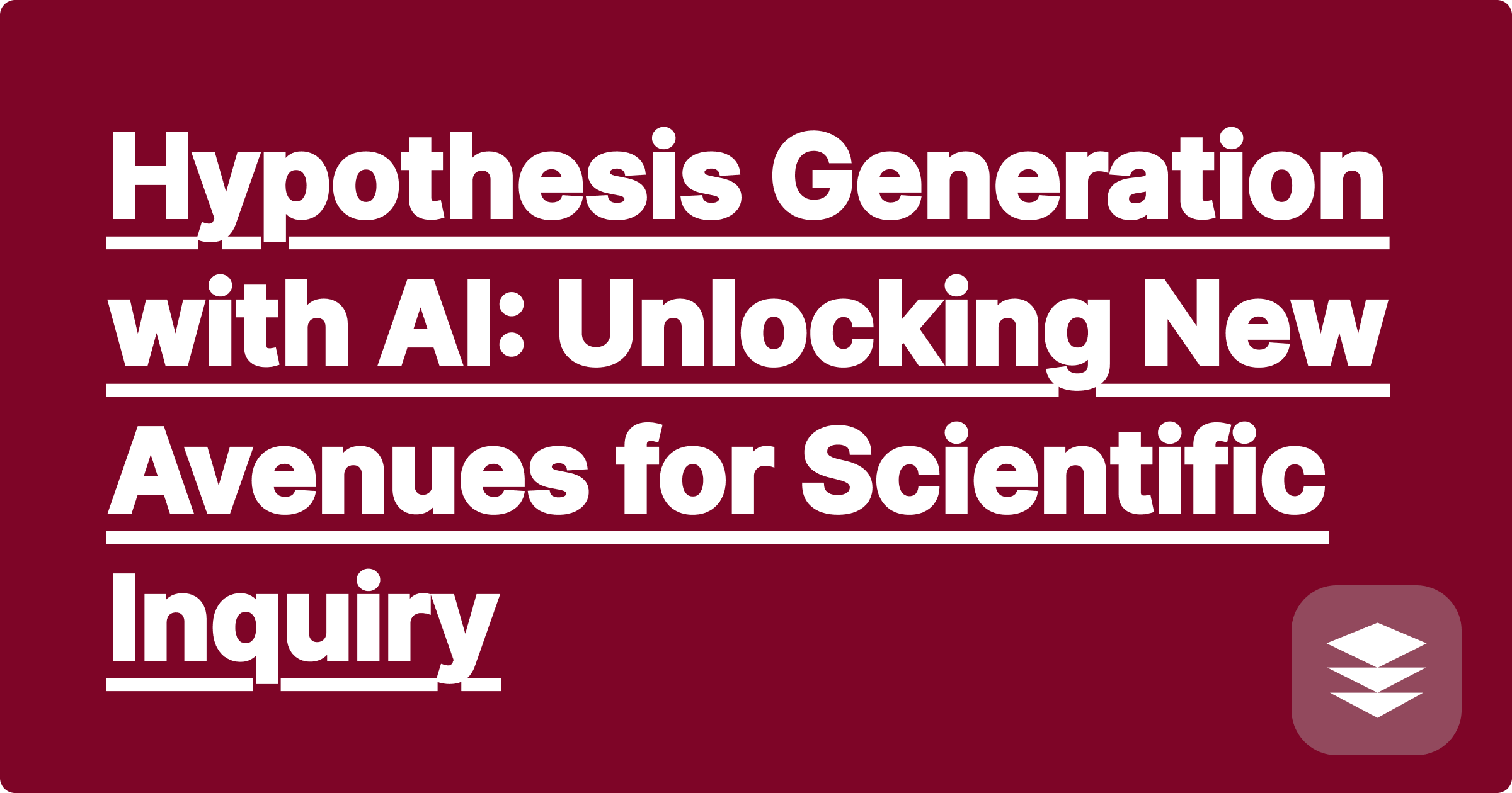 337 Hypothesis Generation with AI: Unlocking New Avenues for Scientific Inquiry