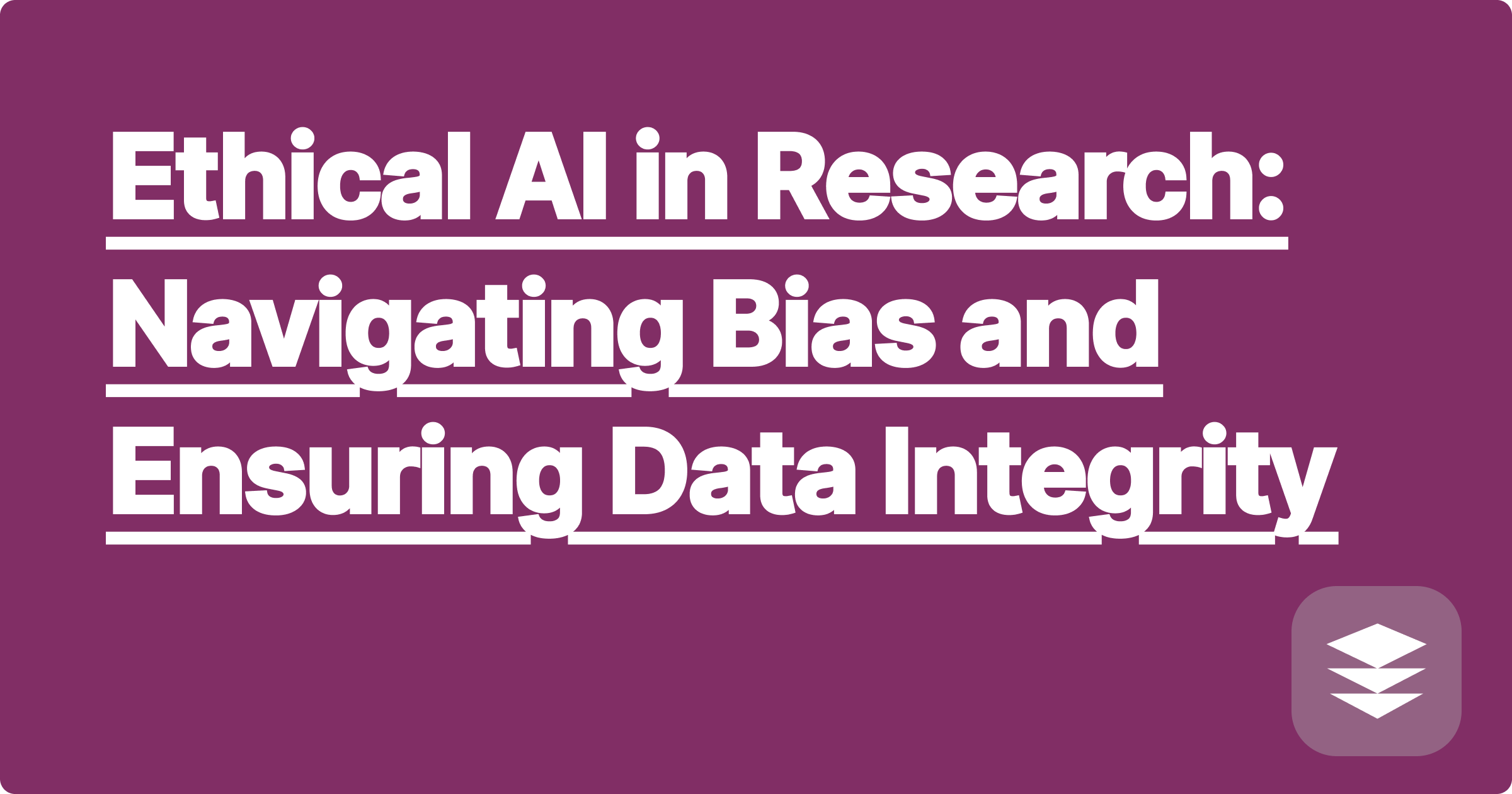 340 Ethical AI in Research: Navigating Bias and Ensuring Data Integrity