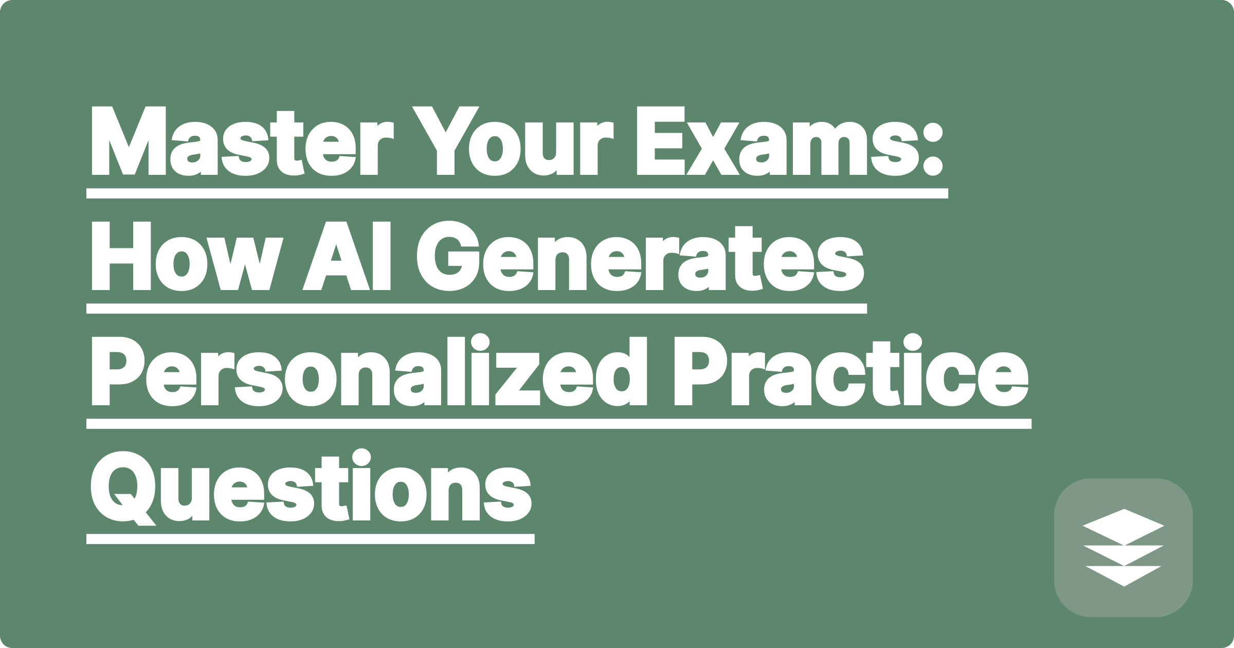 341 Master Your Exams: How AI Generates Personalized Practice Questions