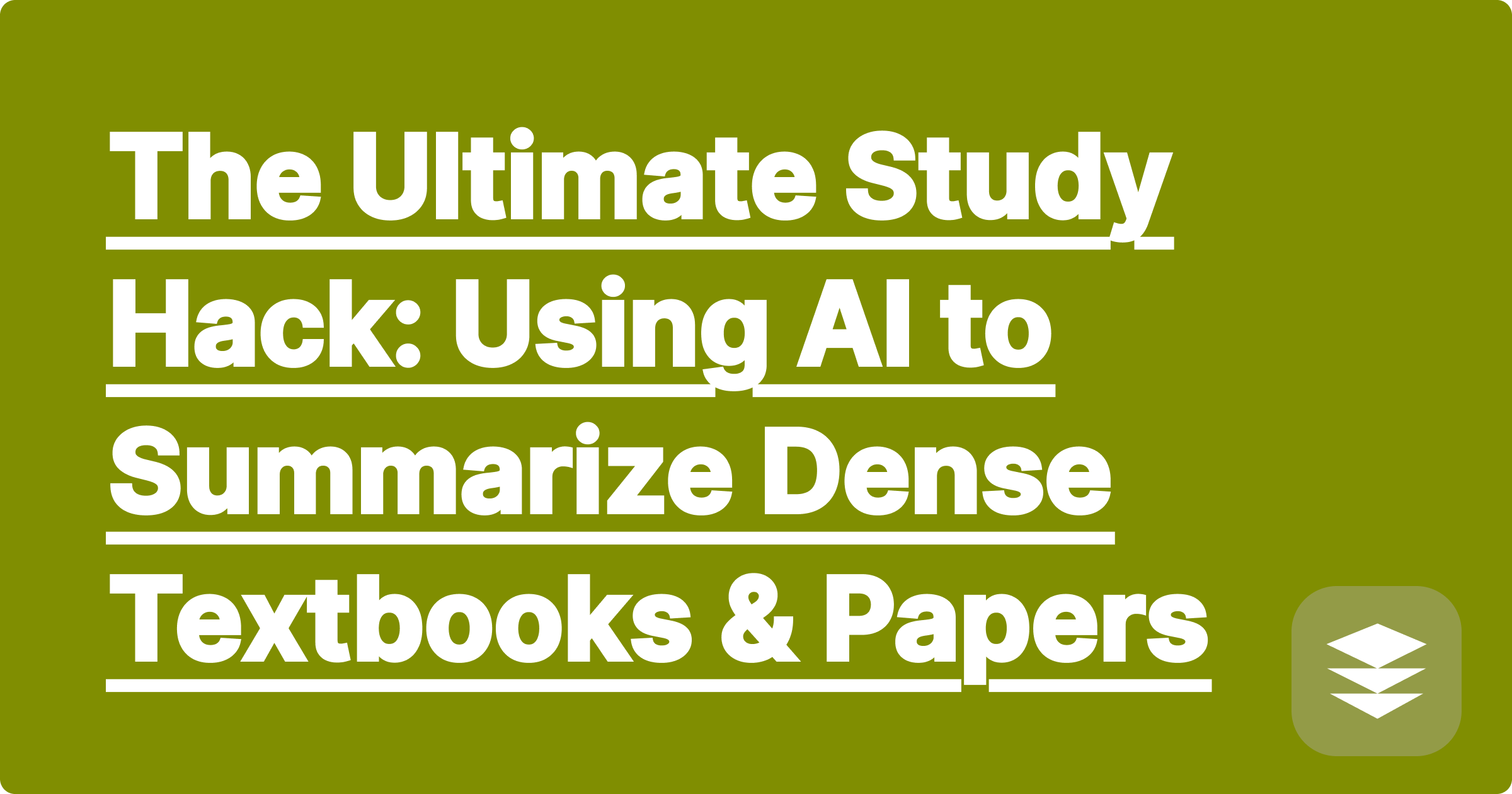 344 The Ultimate Study Hack: Using AI to Summarize Dense Textbooks & Papers