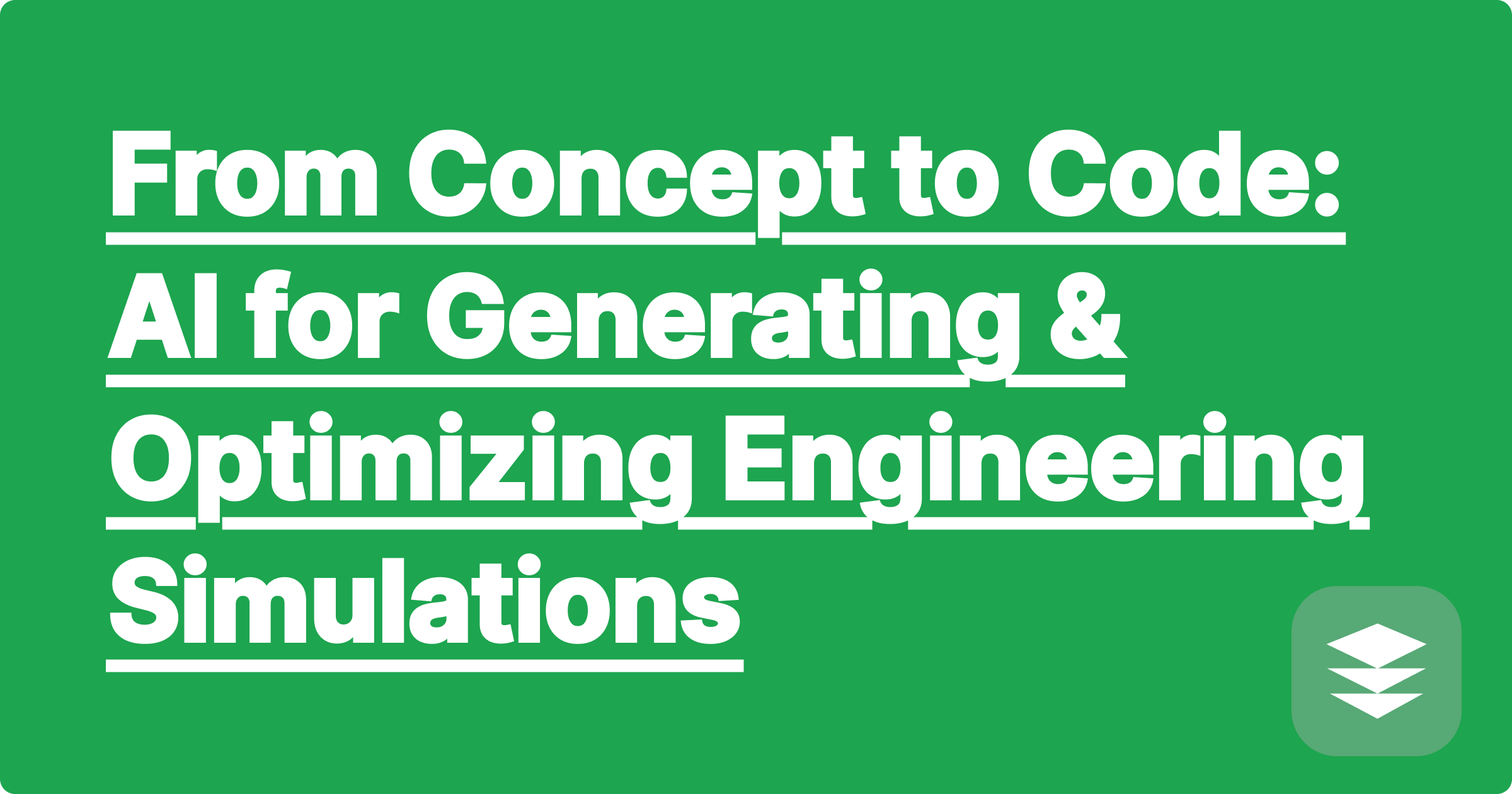 351 From Concept to Code: AI for Generating & Optimizing Engineering Simulations