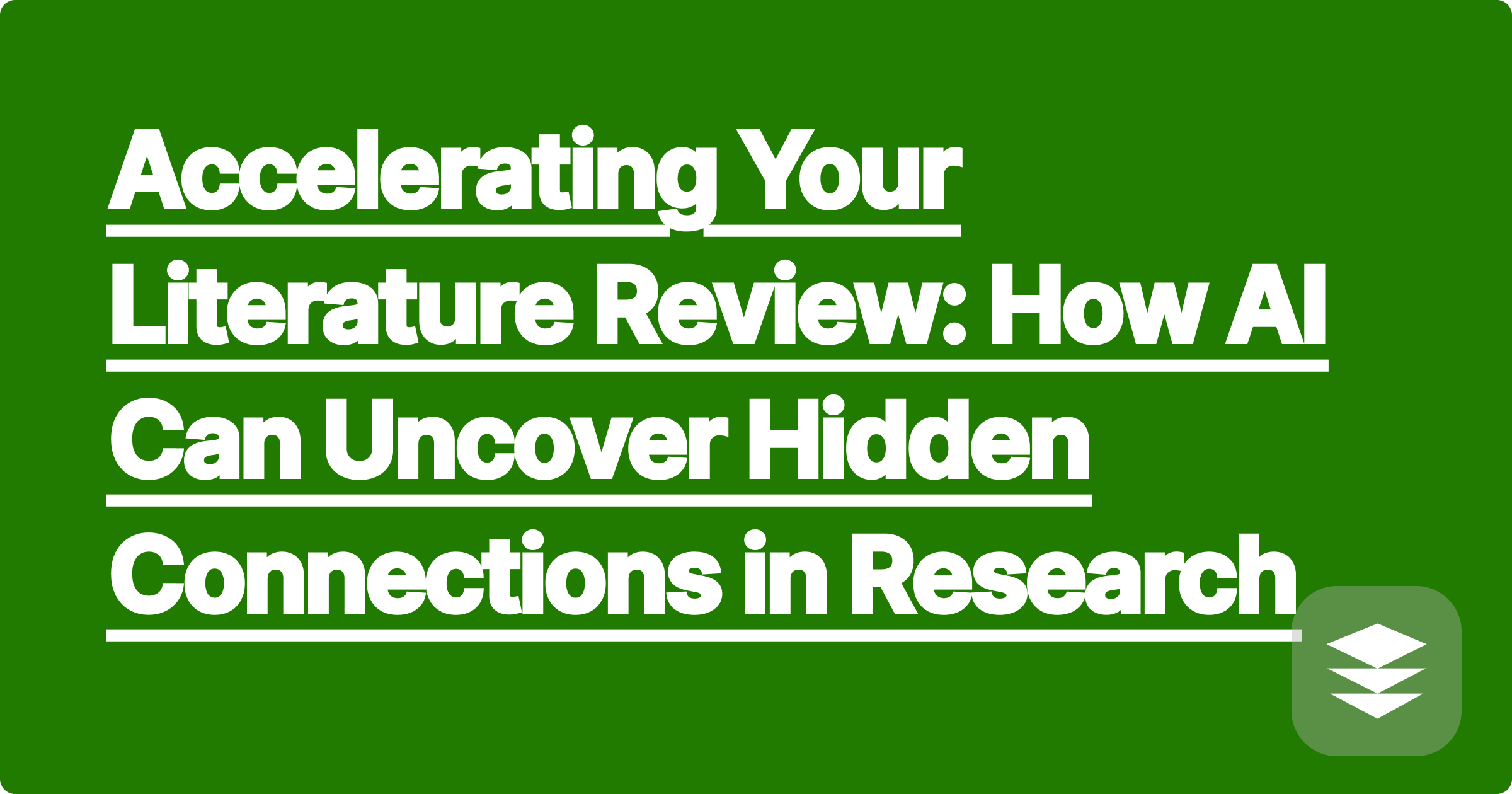 362 Accelerating Your Literature Review: How AI Can Uncover Hidden Connections in Research