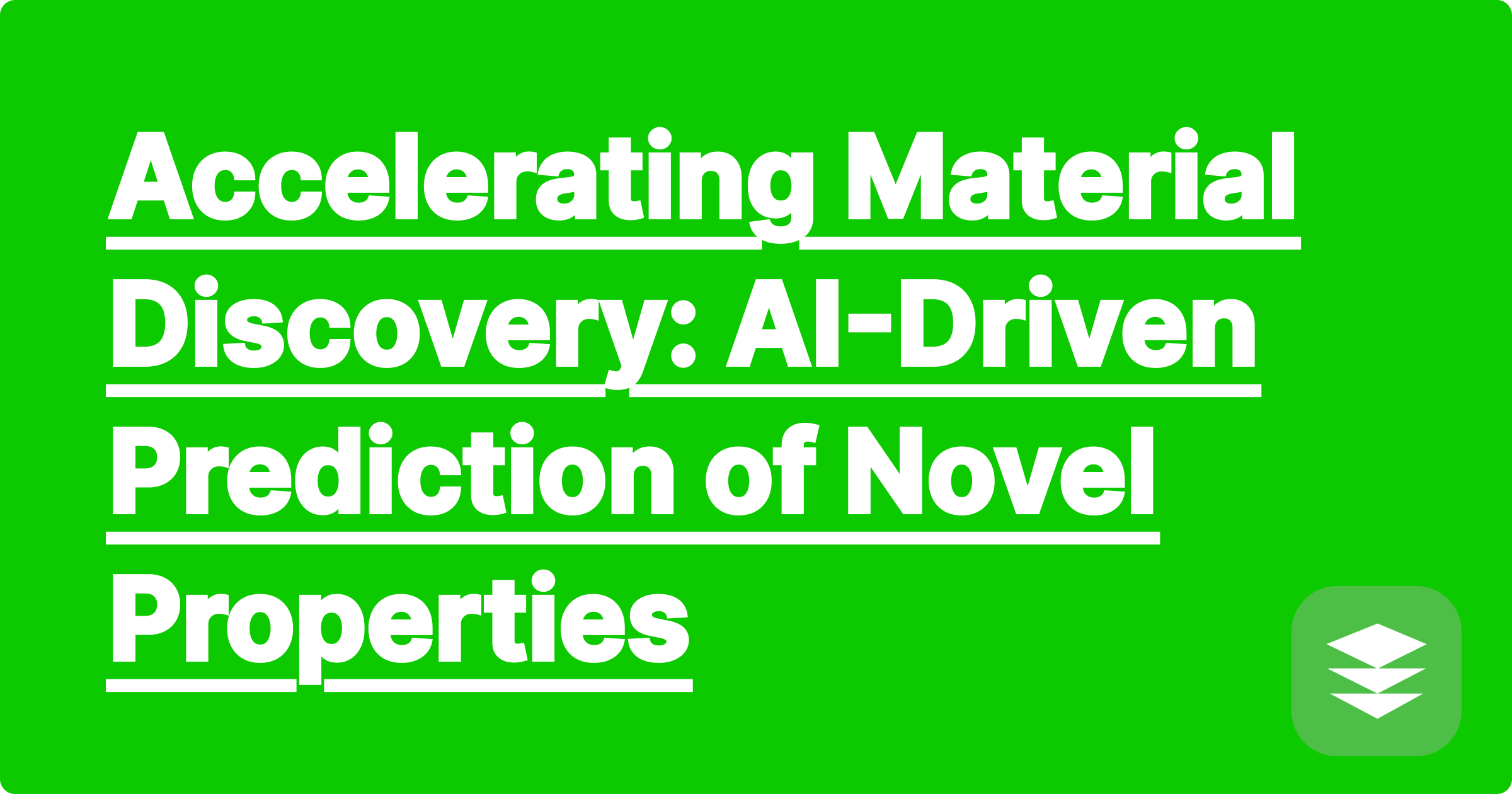 371 Accelerating Material Discovery: AI-Driven Prediction of Novel Properties