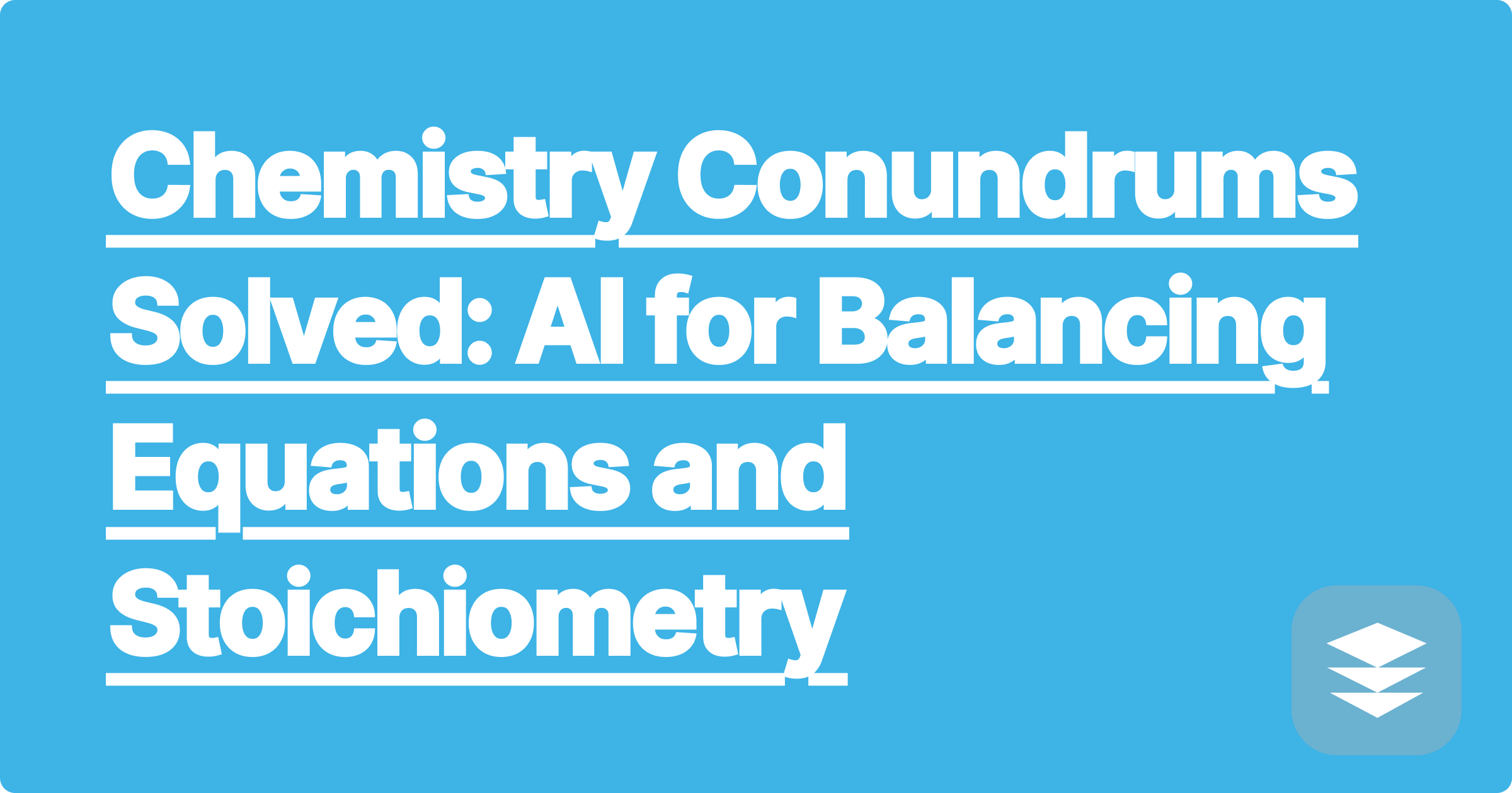 Chemistry Conundrums Solved: AI for Balancing Equations and Stoichiometry