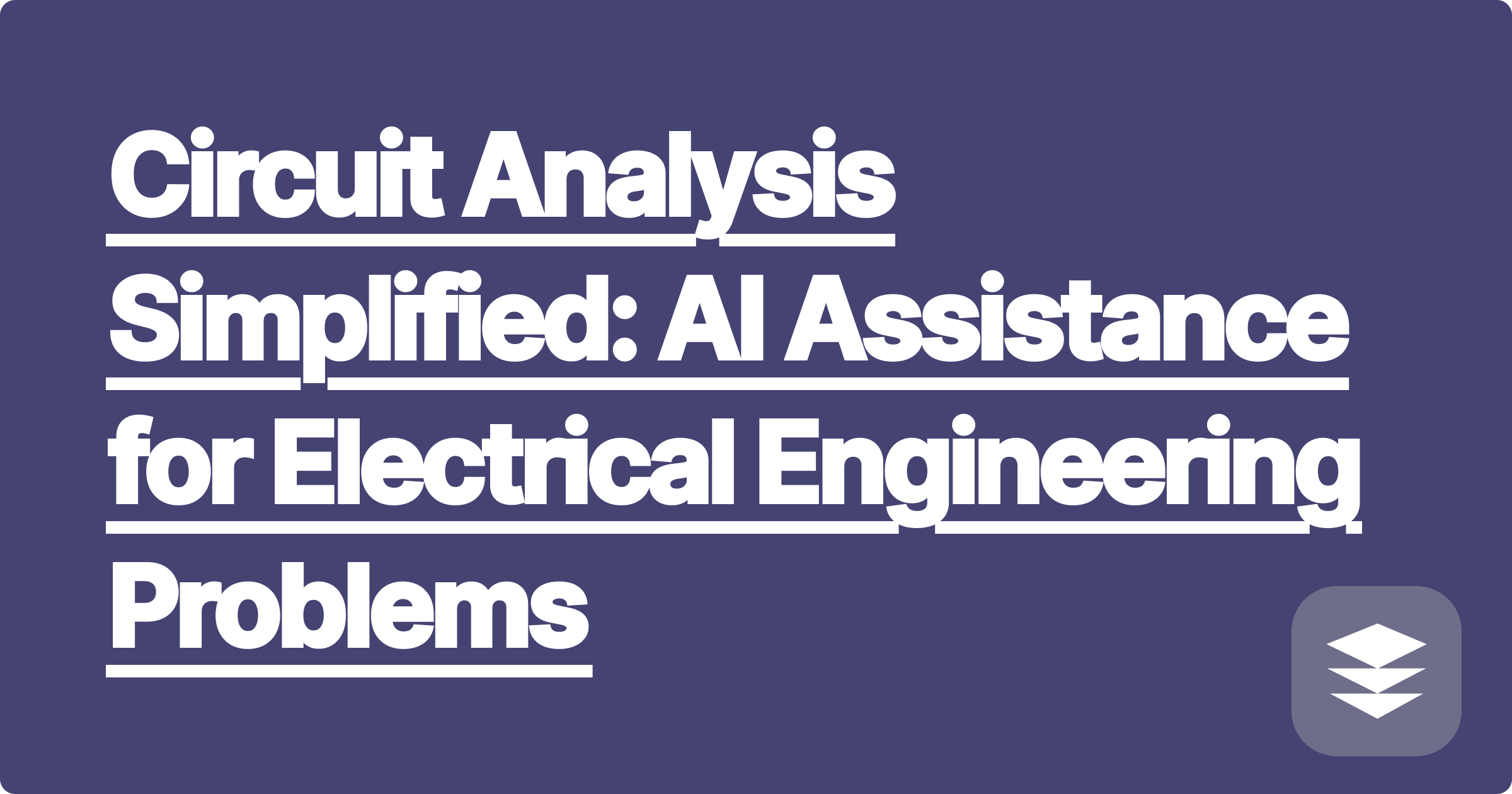 Circuit Analysis Simplified: AI Assistance for Electrical Engineering Problems