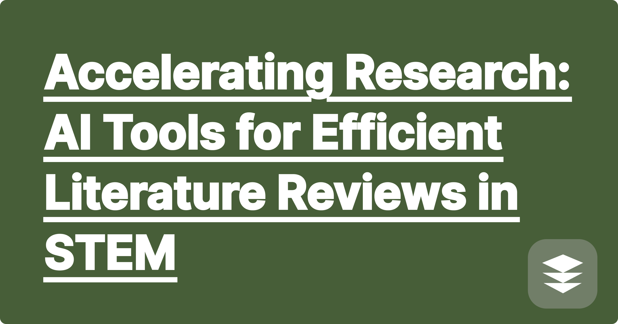 Accelerating Research: AI Tools for Efficient Literature Reviews in STEM