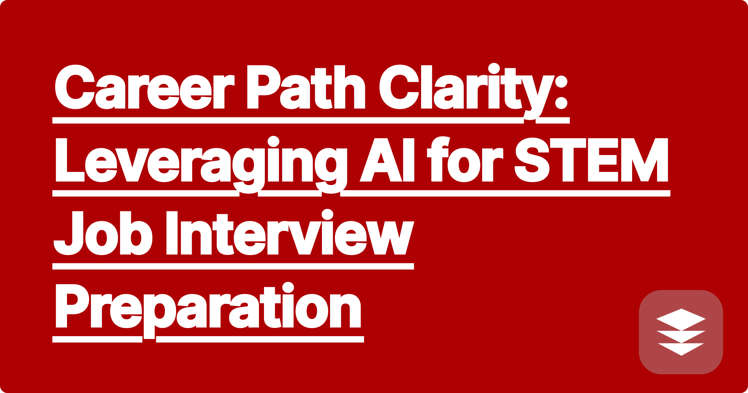 Career Path Clarity: Leveraging AI for STEM Job Interview Preparation