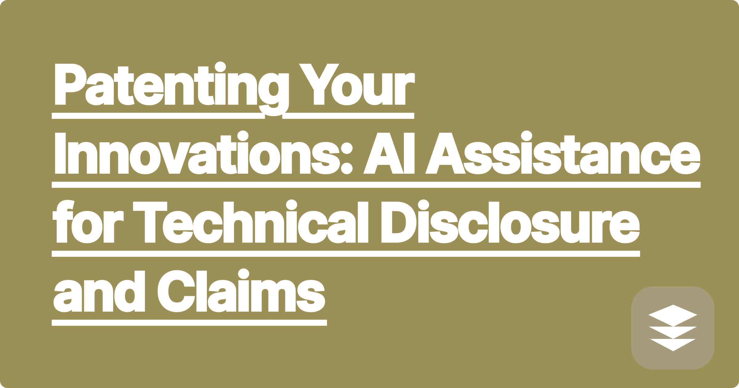 Patenting Your Innovations: AI Assistance for Technical Disclosure and Claims