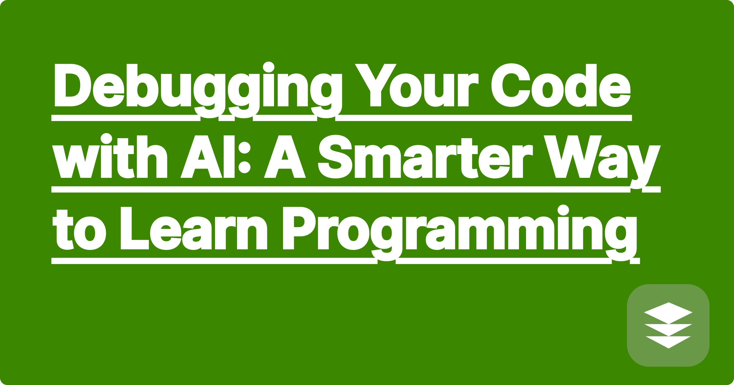 Debugging Your Code with AI: A Smarter Way to Learn Programming