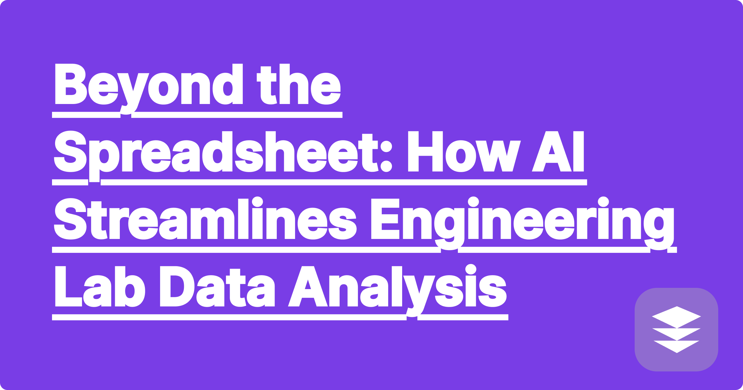 Beyond the Spreadsheet: How AI Streamlines Engineering Lab Data Analysis