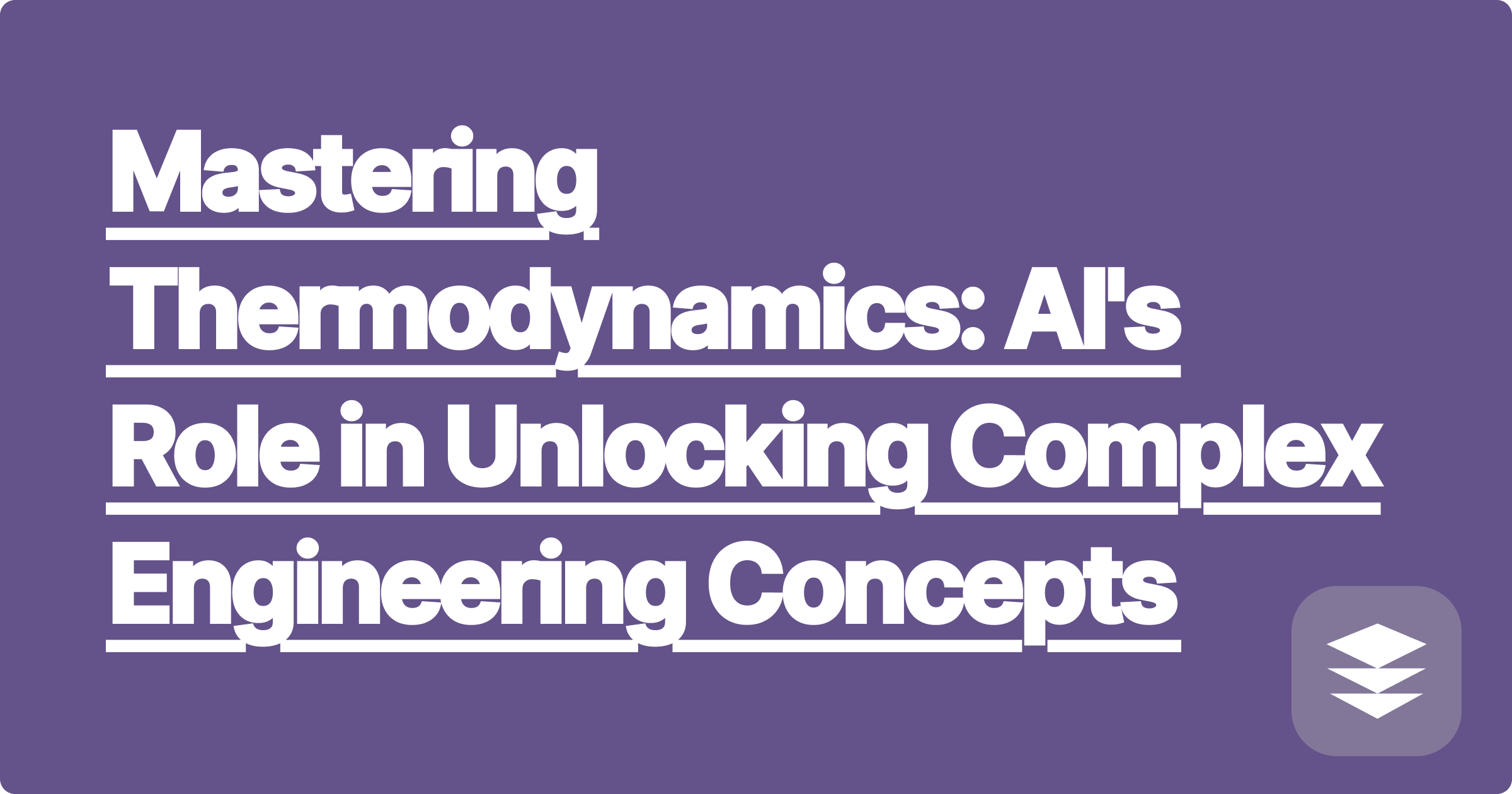 Mastering Thermodynamics: AI's Role in Unlocking Complex Engineering Concepts